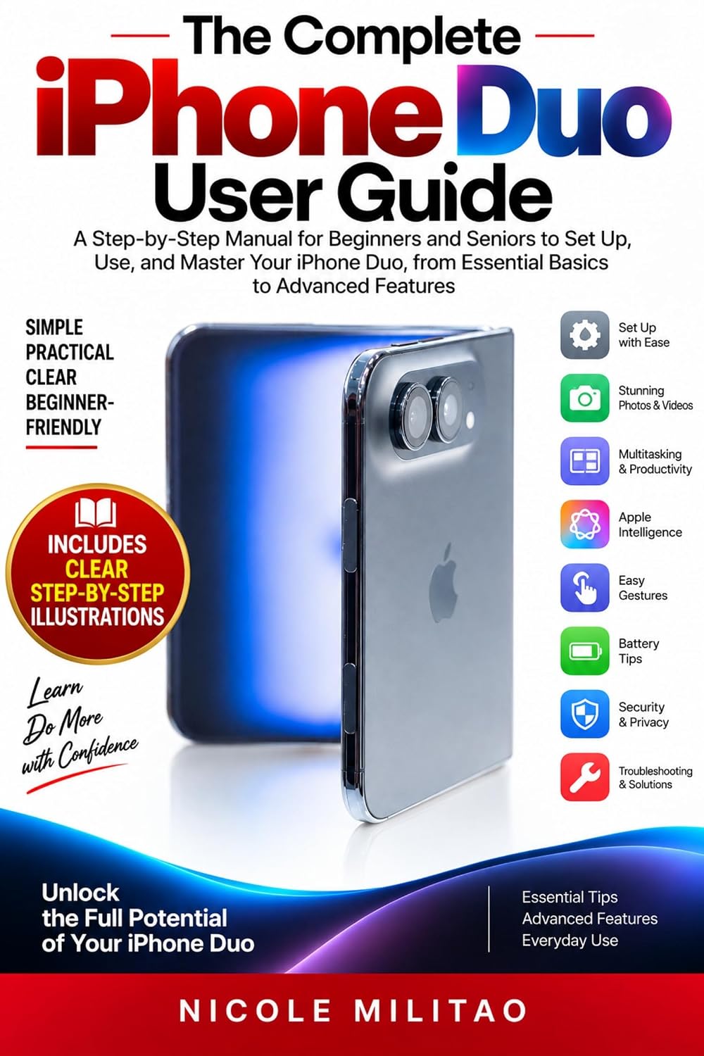 capítulo por capítulo baixar The Complete iPhone Duo User Guide: A Step-by-Step Manual for Beginners and Seniors to Set Up, Use, and Master Your iPhone Duo, from Essential Basics to Advanced Features (English Edition)