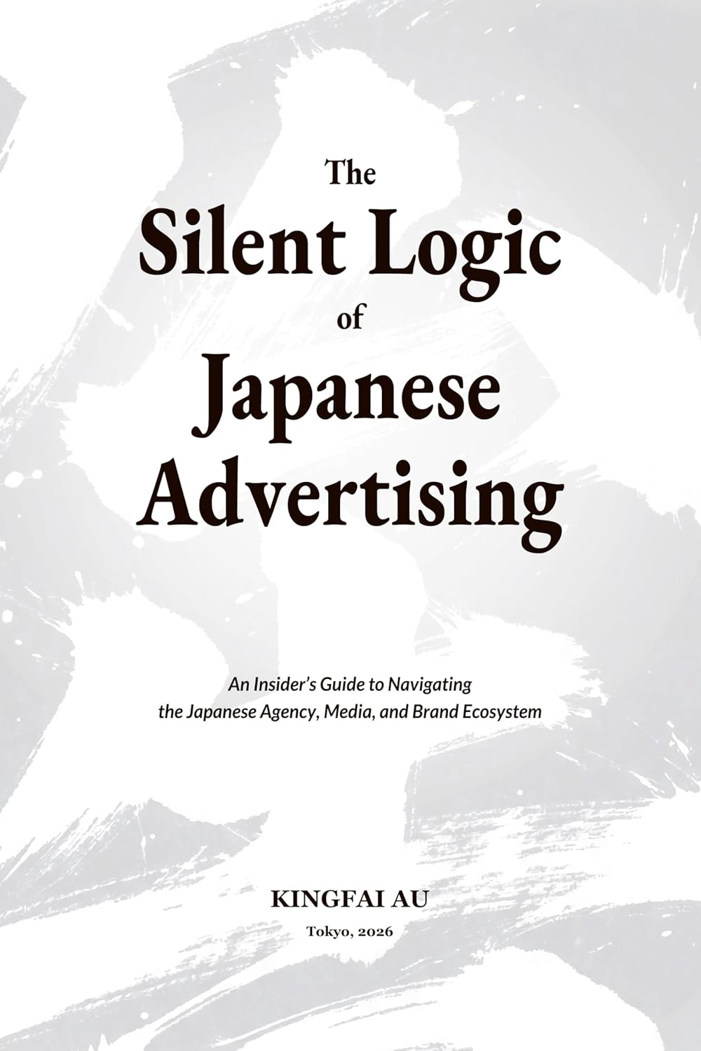 The Silent Logic of Japanese Advertising: An Insider’s Guide to Navigating the Japanese Agency, Media, and Brand Ecosystem (English Edition) baixar o livro de graça