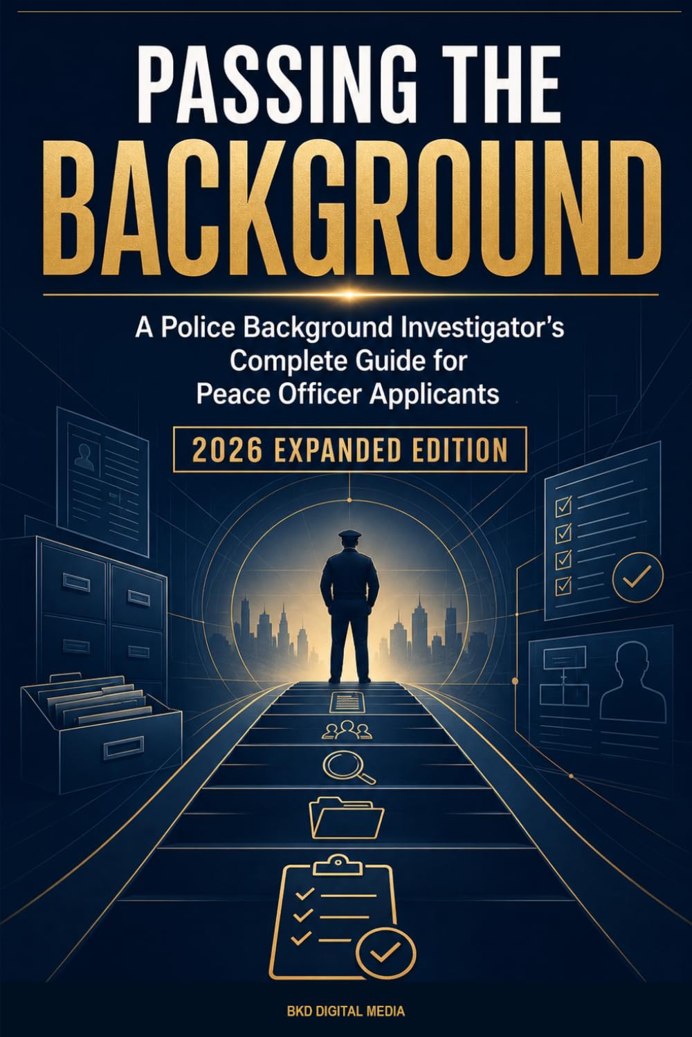 Passing the Background: A Police Background Investigator's Complete Guide for Peace Officer Applicants baixar o livro de graça