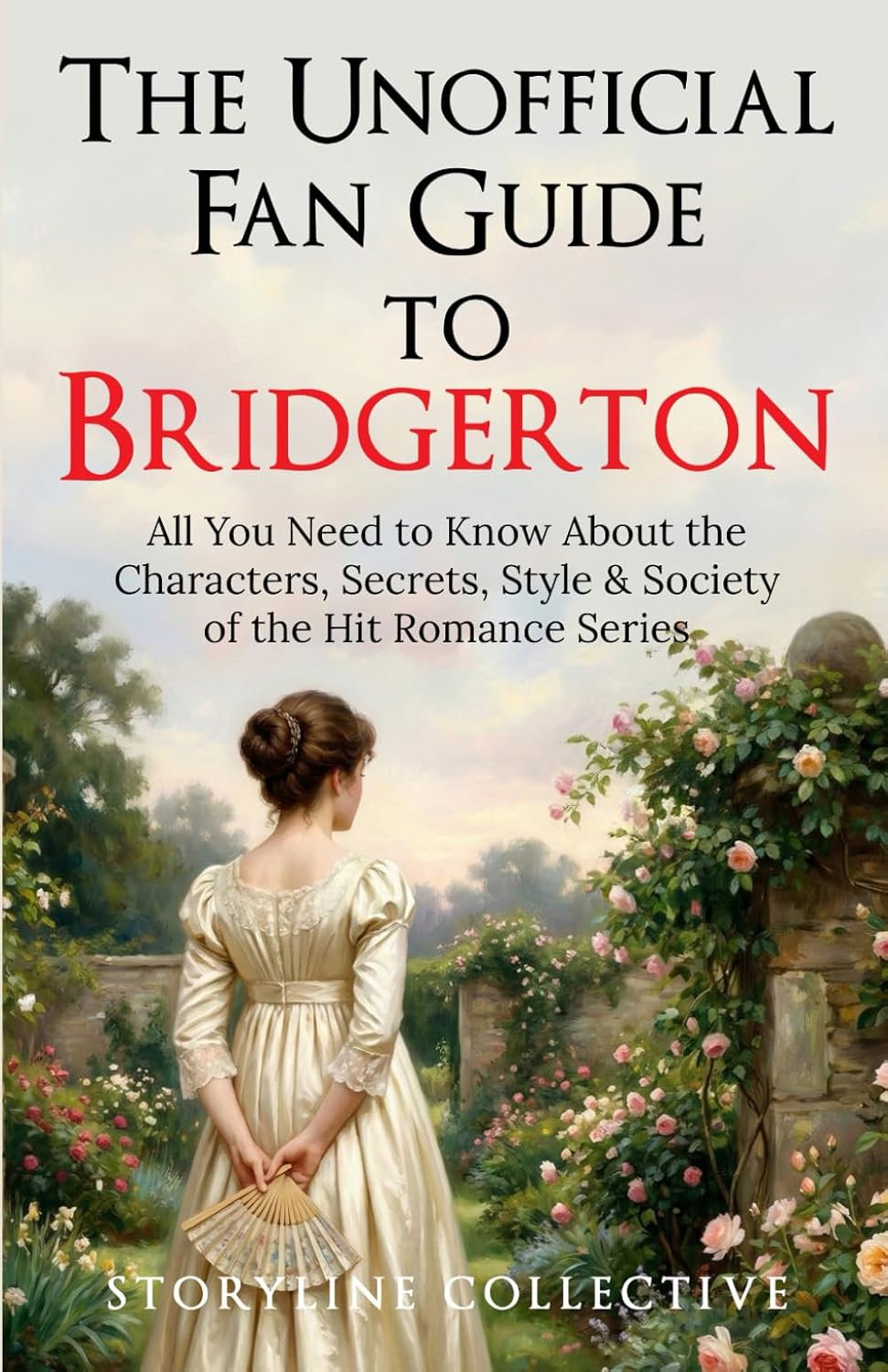 capítulo por capítulo baixar THE UNOFFICIAL FAN GUIDE TO BRIDGERTON: All You Need to Know About the Characters, Secrets, Style & Society of the Hit Romance Series