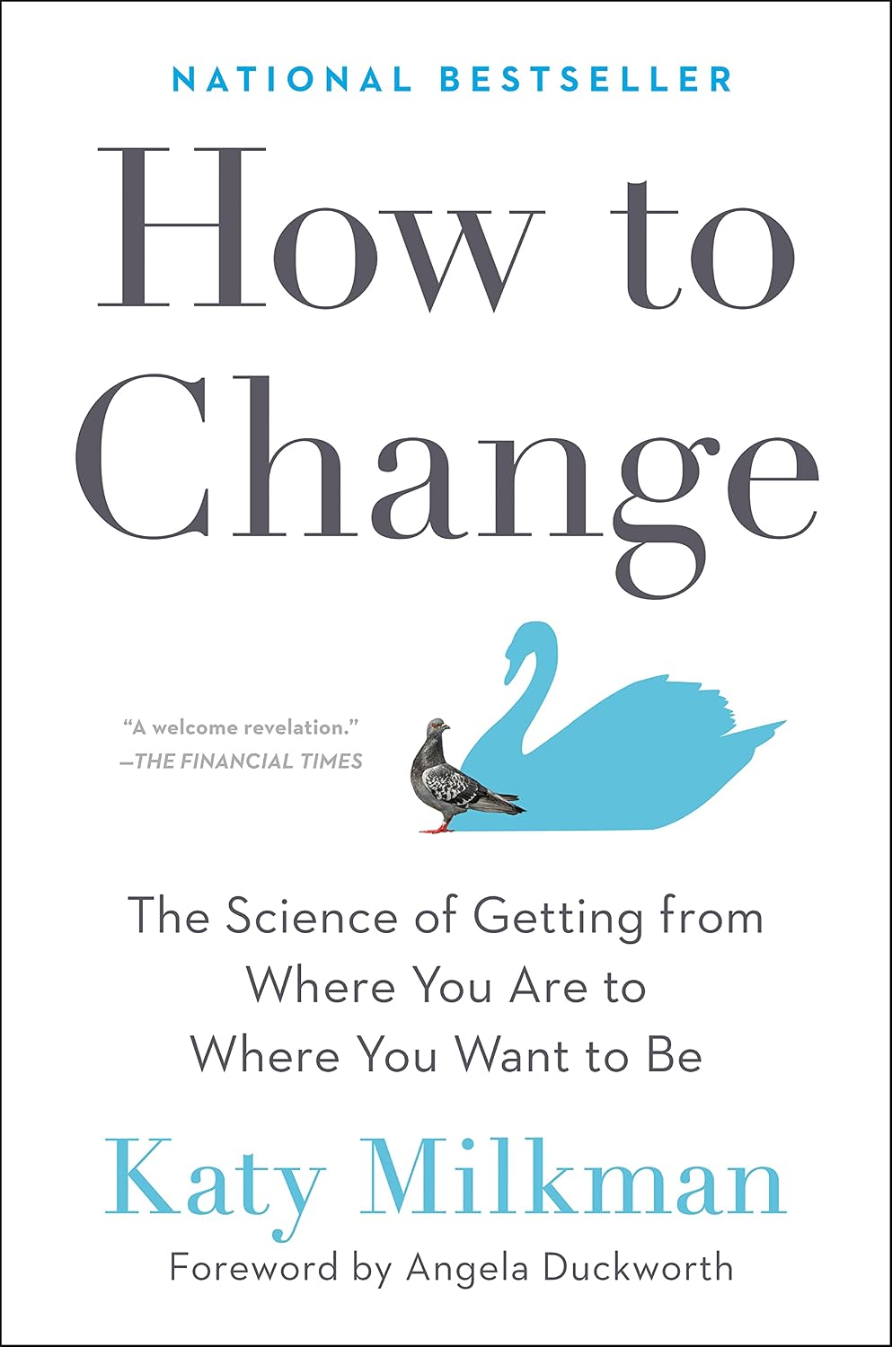 How to Change: The Science of Getting from Where You Are to Where You Want to Be (English Edition)