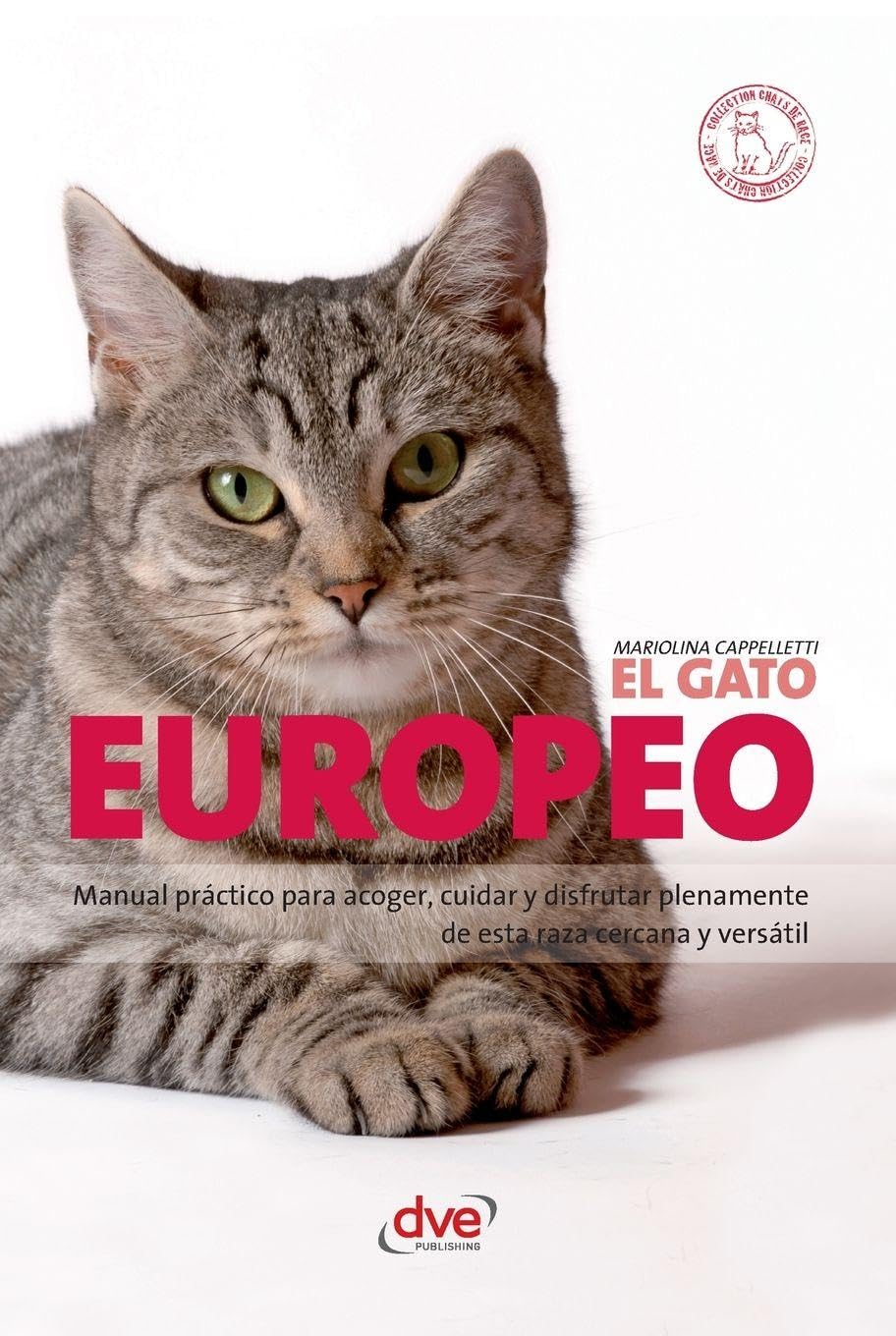 El Gato Europeo: Manual práctico para acoger, cuidar y disfrutar plenamente de esta raza cercana y versátil baixar o livro de graça