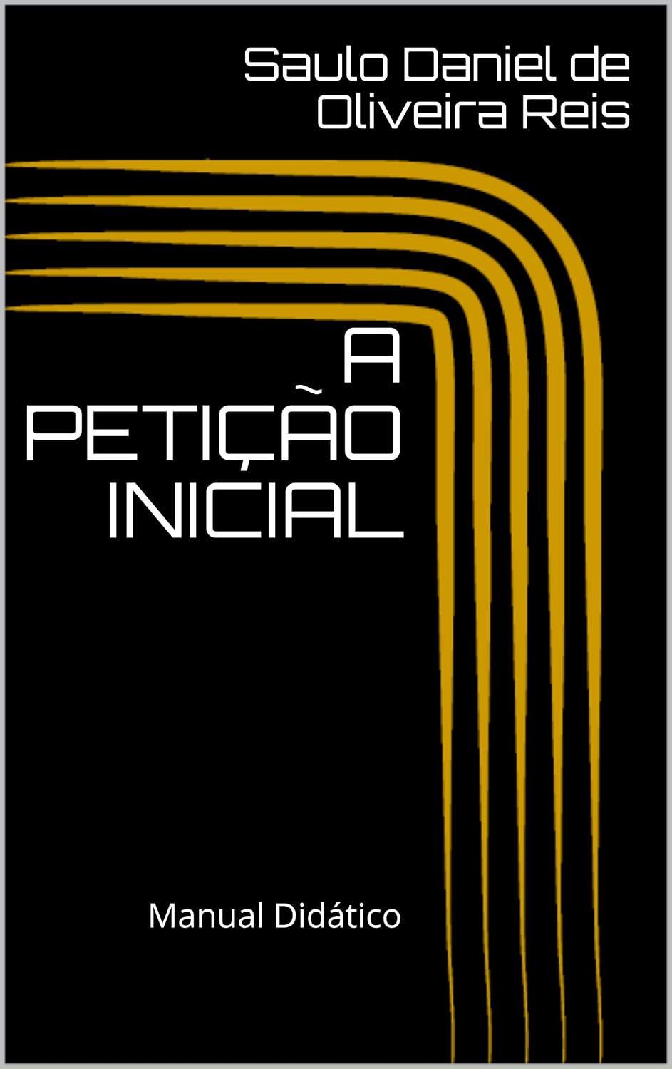 capítulo por capítulo baixar A PETIÇÃO INICIAL: Manual Didático (Peças processuais Livro 1)