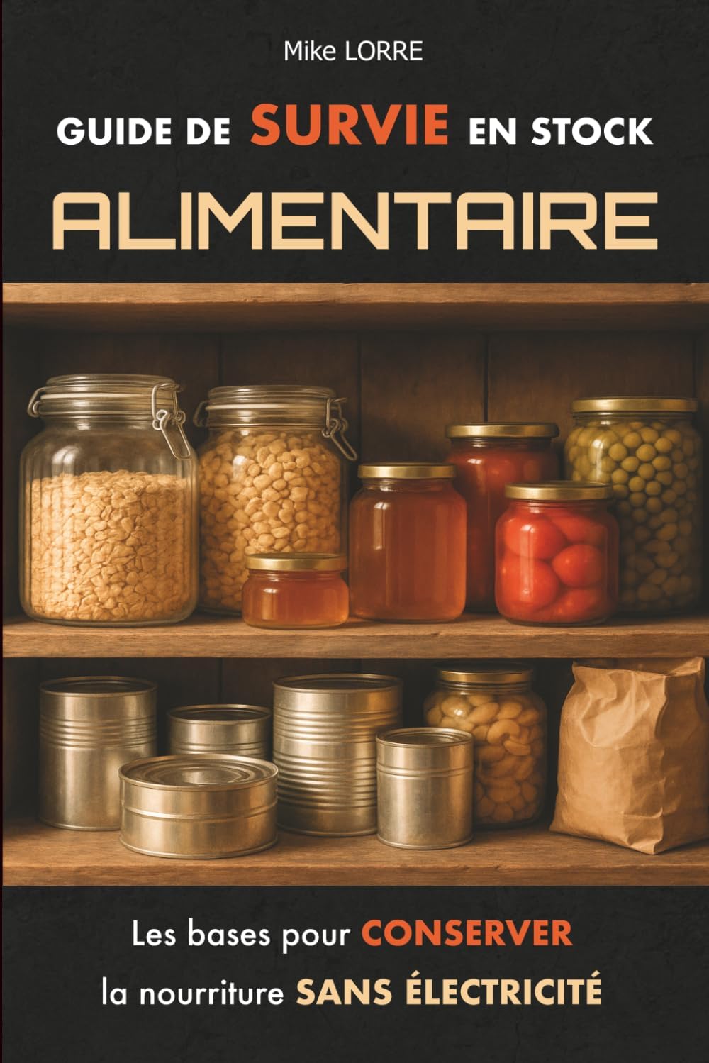ler totalmente Guide de Survie en Stock Alimentaire: Les bases pour conserver la nourriture sans électricité (Prepper Survie) (French Edition)