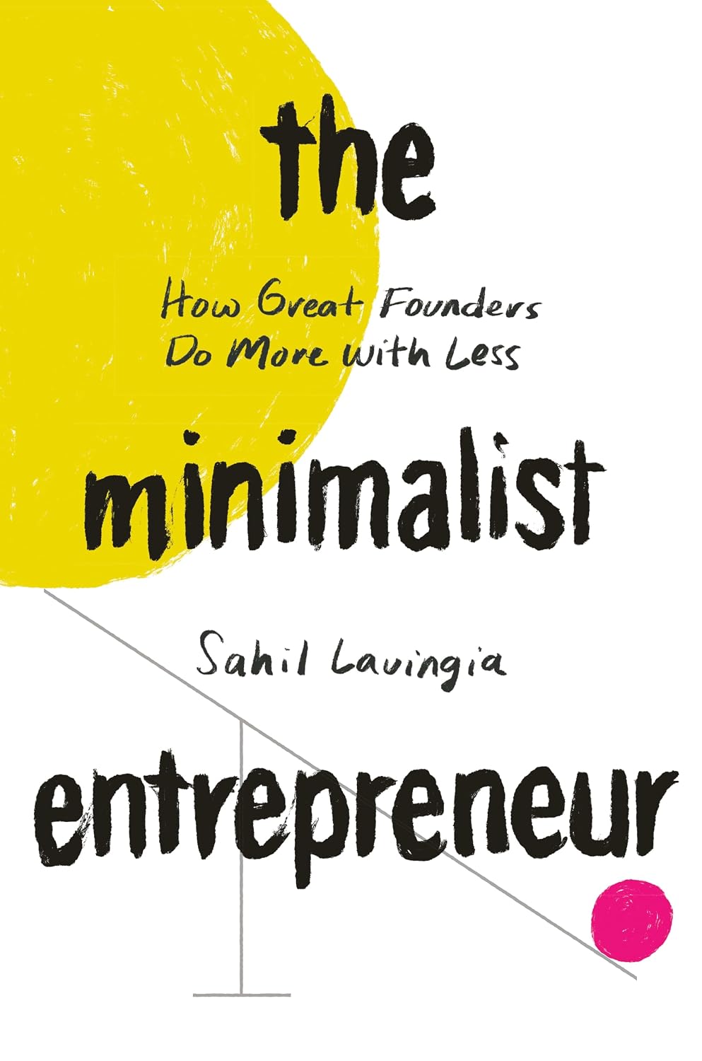 capítulo por capítulo baixar The Minimalist Entrepreneur: How Great Founders Do More with Less