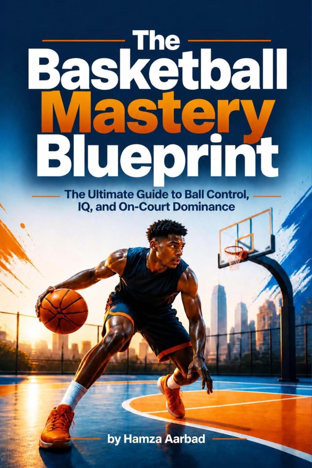 ler totalmente The Basketball Mastery Blueprint: The Ultimate Guide to Ball Control, IQ, and On-Court Dominance