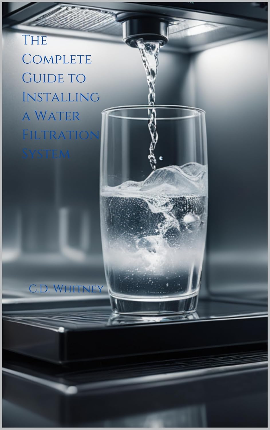 The Complete Guide to Installing a Water Filtration System (Complete Home Upgrade Series) (English Edition) baixar o livro de graça