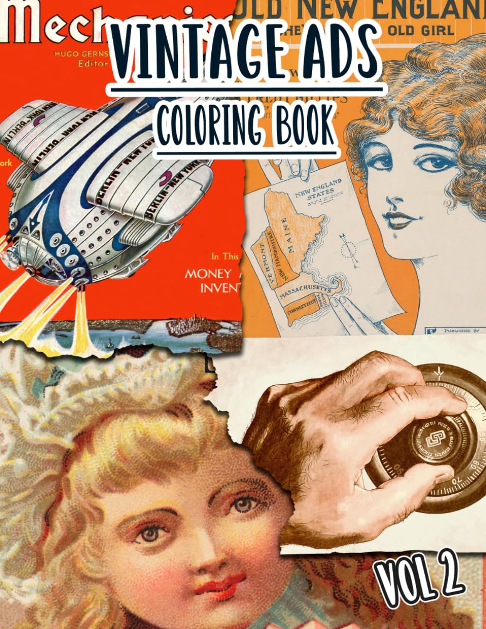 Vintage Ads Coloring Book: Vol 2 of Old Advertisements Book Promotions Nostalgic Magazine Covers Retro Commercials Classic Product Marketing. High... For Mindful Fun, Relaxation And Stress Relief baixar livro de graça