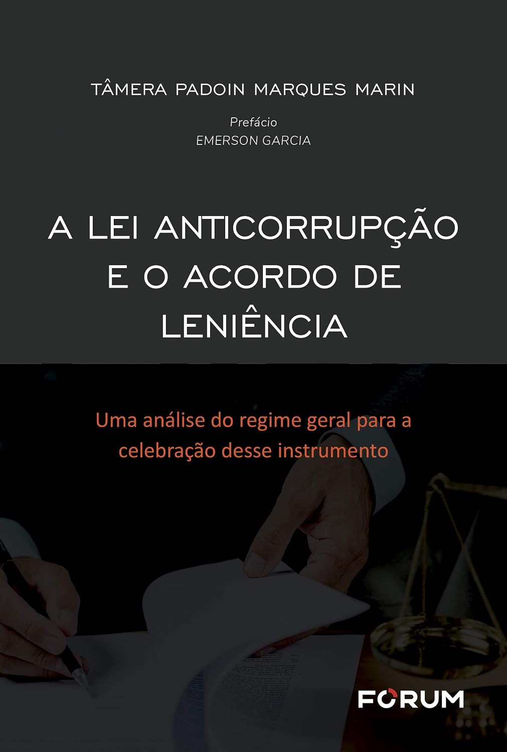 ler totalmente A lei anticorrupção e o acordo de leniência: uma análise do regime geral para a celebração desse instrumento