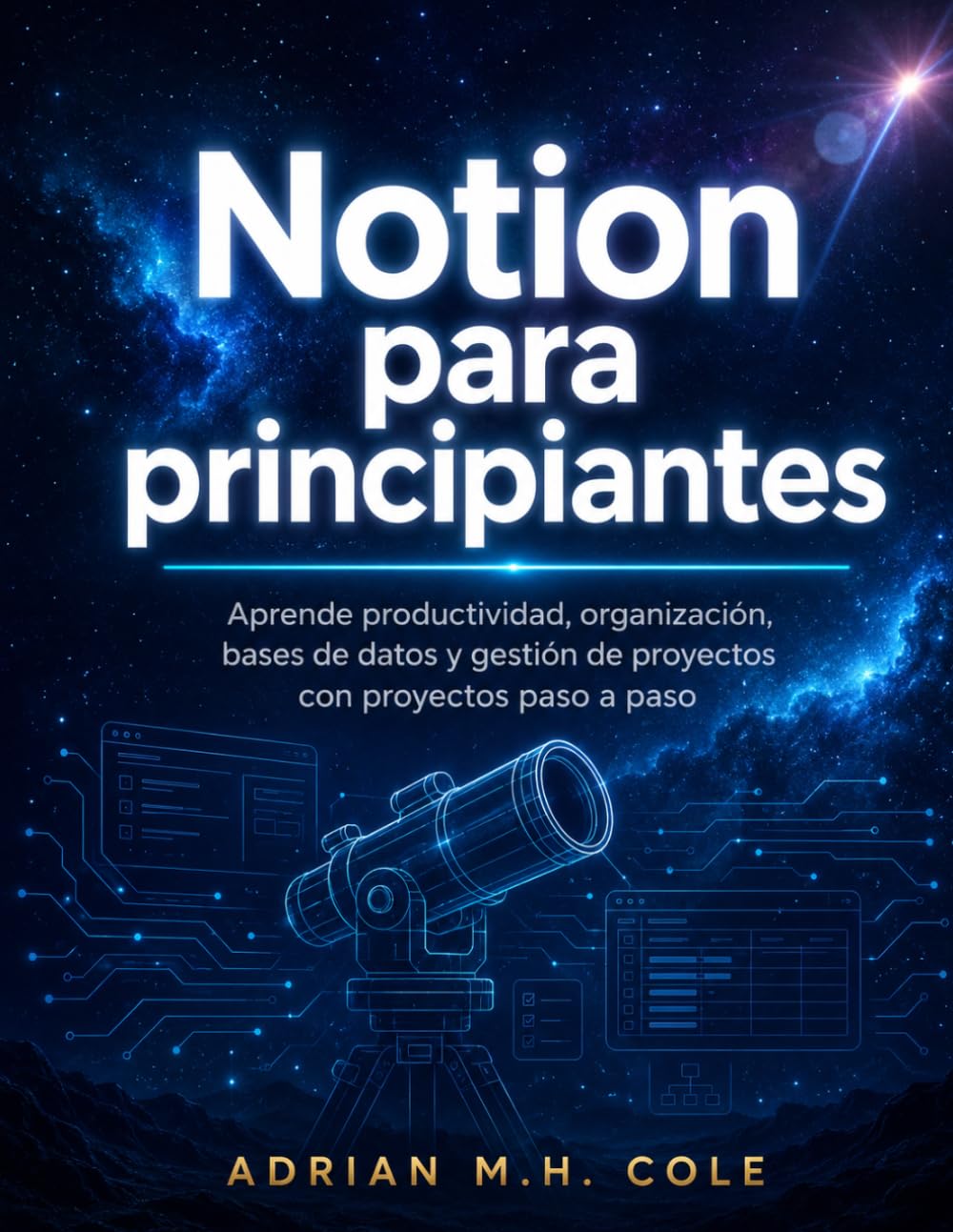 ler totalmente Notion para principiantes: Aprende productividad, organización, bases de datos y gestión de proyectos con proyectos paso a paso (Spanish Edition)