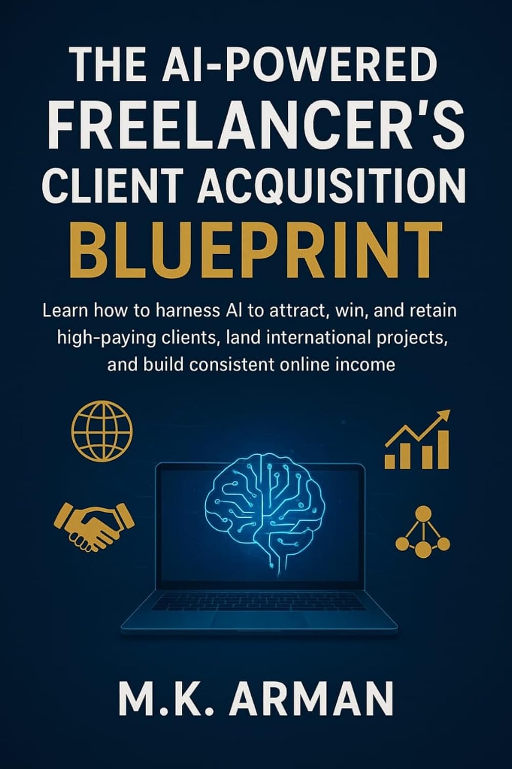 ler totalmente The AI-Powered Freelancer’s Client Acquisition Blueprint: Learn how to harness AI to attract, win, and retain high-paying clients, land international projects,... Success Series Book 2) (English Edition)