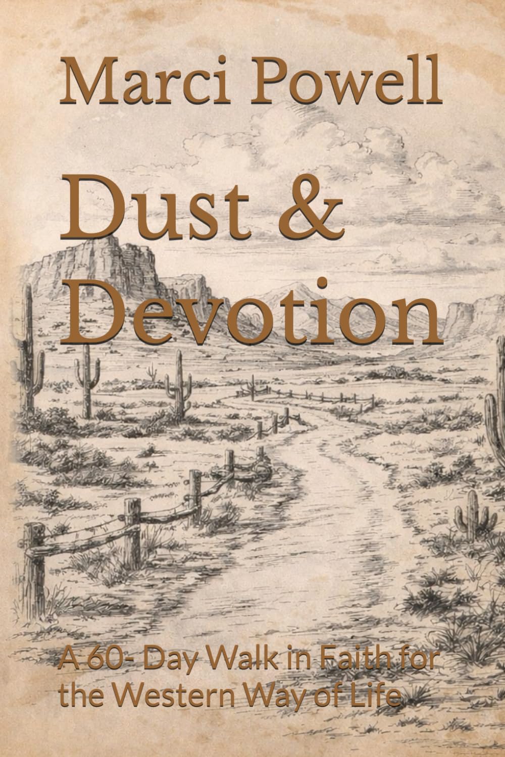 Dust & Devotion: A 60- Day Walk in Faith for the Western Way of Life