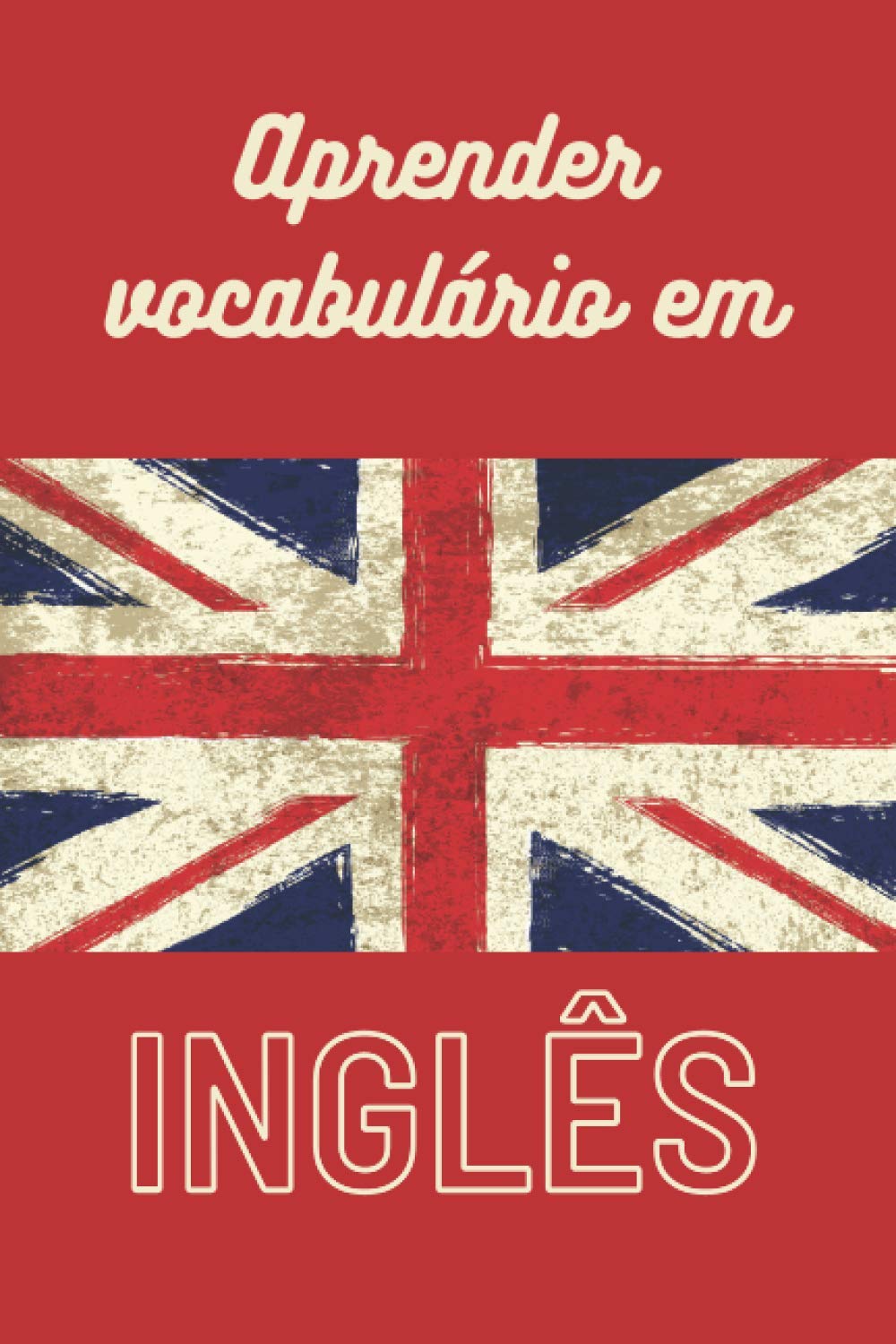 Aprender vocabulário em Inglês |: Caderno forrado para aprender línguas estrangeiras rapidamente - Este livro de exercícios é o presente ideal para dar no Natal - Ordenadas alfabeticamente e numeradas baixar livro de graça