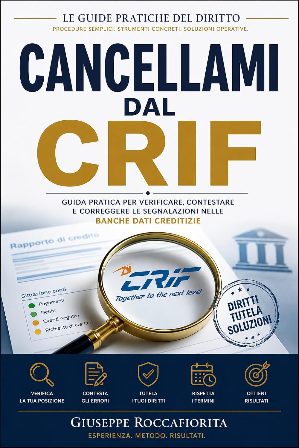ler totalmente CANCELLAMI DAL CRIF: Come eliminare segnalazioni errate, difendere il tuo merito creditizio e tornare finanziariamente affidabile (Italian Edition)