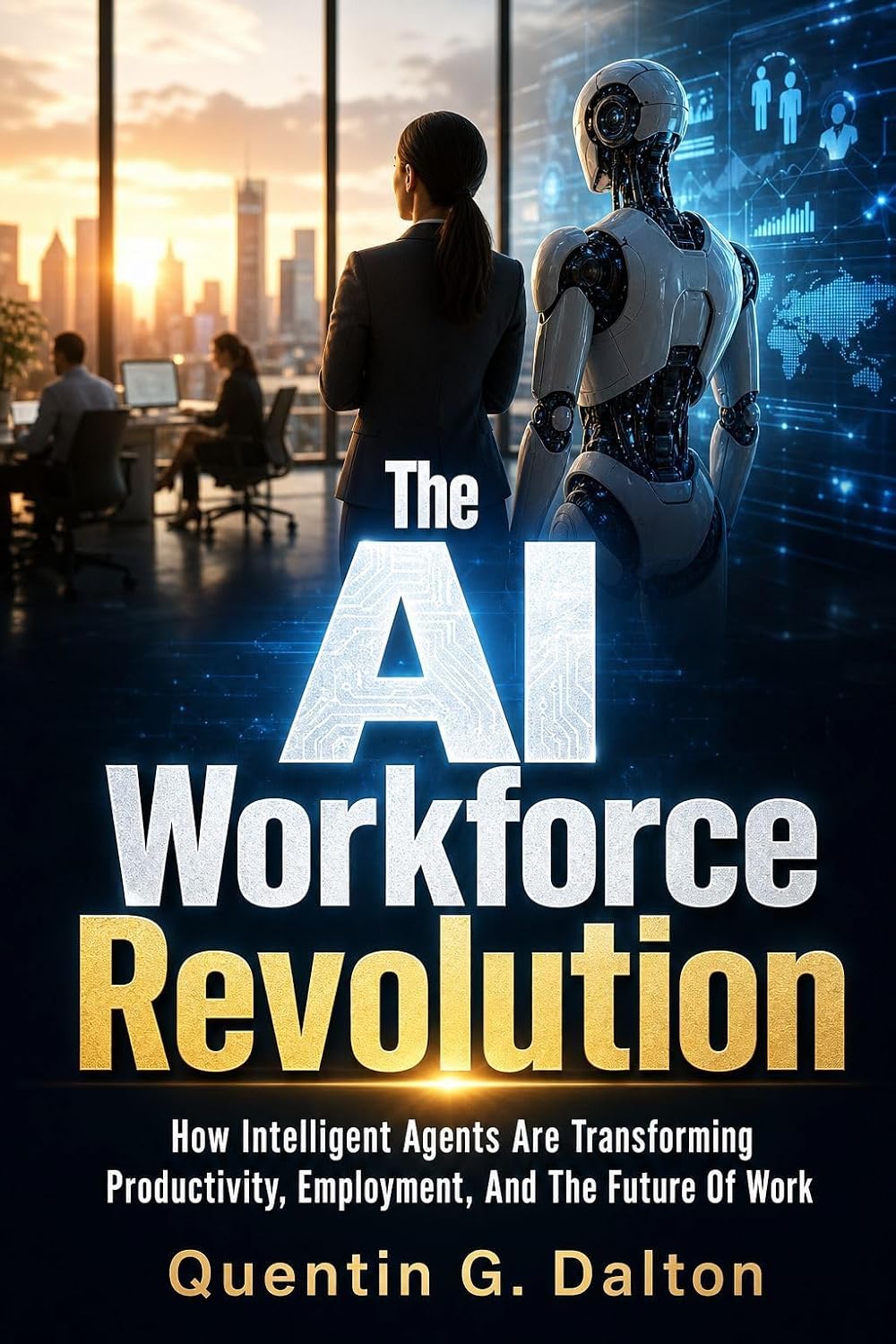 ler totalmente The AI Workforce Revolution: How Intelligent Agents Are Transforming Productivity, Employment, and the Future of Work (English Edition)
