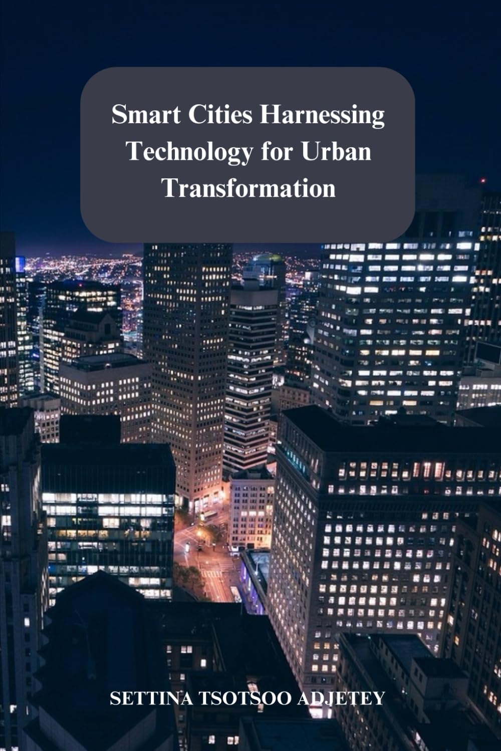 ler totalmente Smart Cities: Harnessing Technology for Urban Transformation: Exploring the Future of Urban Development with IoT, AI, and Sustainable Technologies (Tech Horizons: Your Gateway to Innovation)