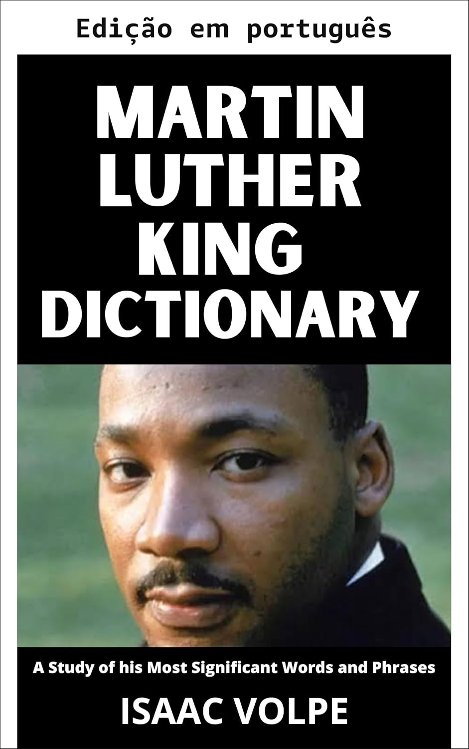 capítulo por capítulo baixar Dicionário Martin Luther King. Um estudo de suas palavras e frases mais significativas (Dicionários de filosofia e grandes pensadores)