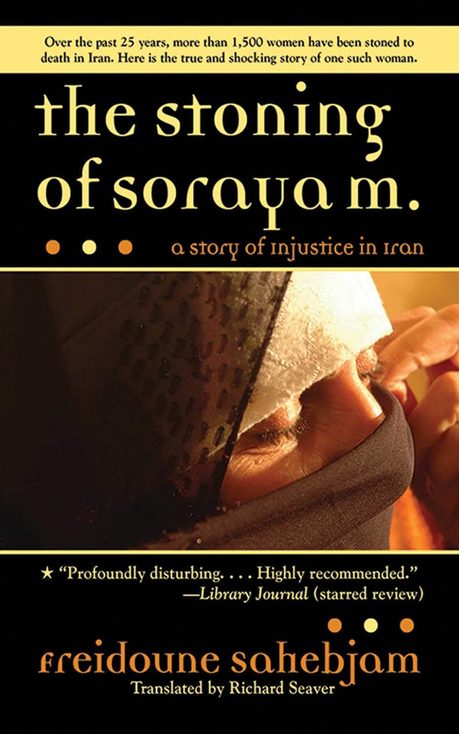 The Stoning of Soraya M.: A Story of Injustice in Iran (English Edition) baixar livro de graça