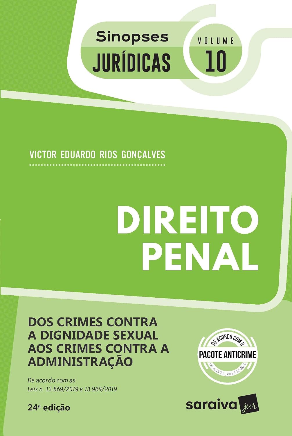 Dos Crimes Contra a Dignidade Sexual aos Crimes Contra a Administração - Coleção Sinopses Jurídicas Volume 10: direito penal baixar o livro de graça
