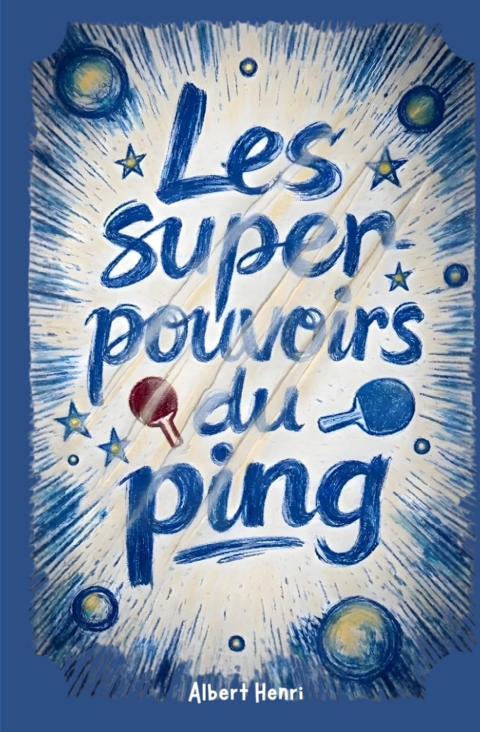 Les Super-Pouvoirs du Ping: Histoire du tennis de table, anecdotes, techniques, tactiques, exercices et force mentale au programme, de débutant à confirmé. (French Edition) baixar o livro de graça