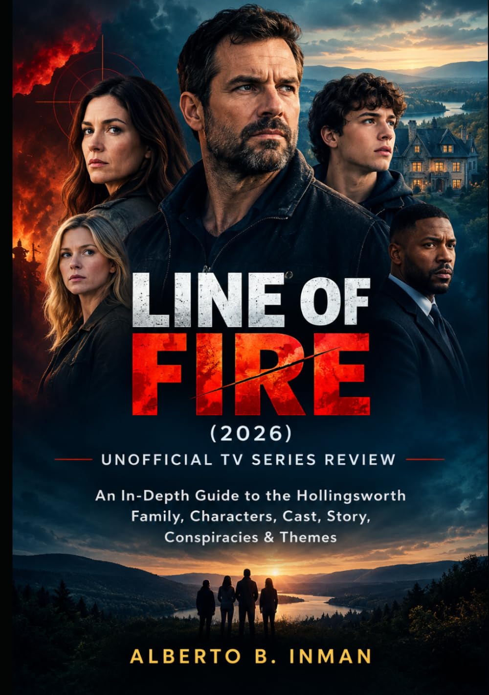 capítulo por capítulo baixar Line of Fire (2026) Unofficial TV Series Review: An In-Depth Guide to the Hollingsworth Family, Characters, Cast, Story, Conspiracies & Themes