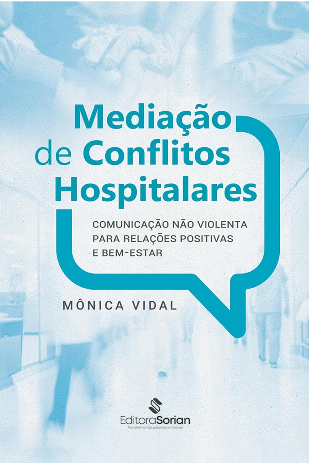 Mediação de conflitos hospitalares: Comunicação Não Violenta para relações positivas e bem-estar baixar o livro de graça