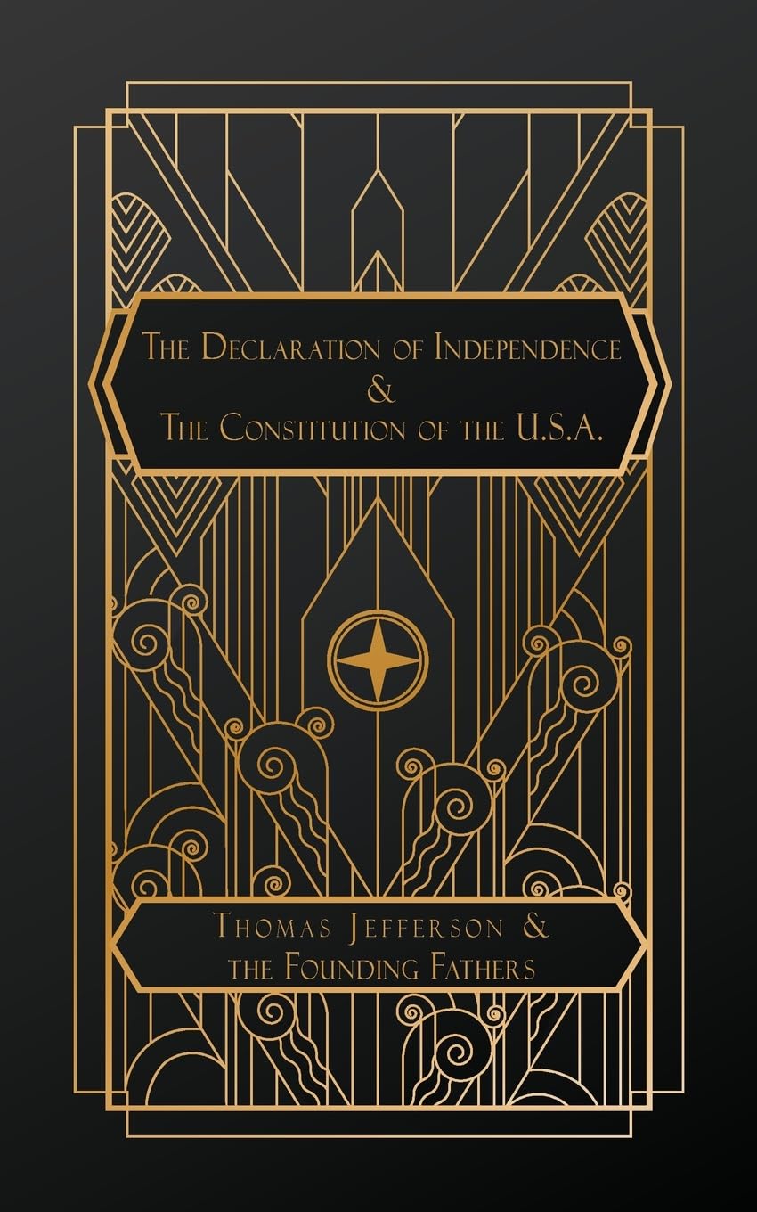 The Declaration of Independence: and The Constitution of the United States of America baixar livro de graça