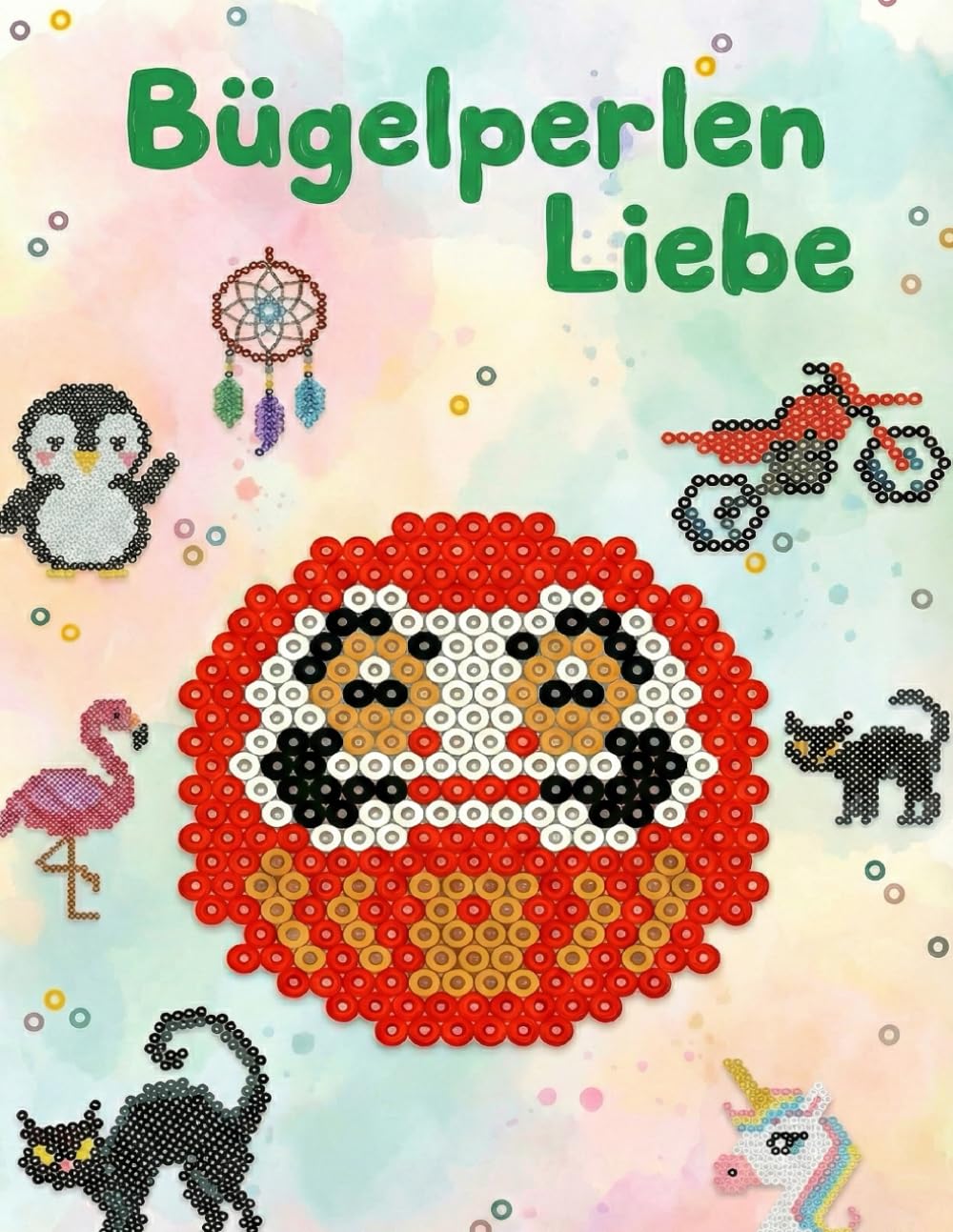 Bügelperlen Vorlagen: Über 155 kreative Motive für Kinder, Von Tieren & Einhörnern bis hin zu coolen Fahrzeugen & Symbolen (German Edition) baixar livro de graça