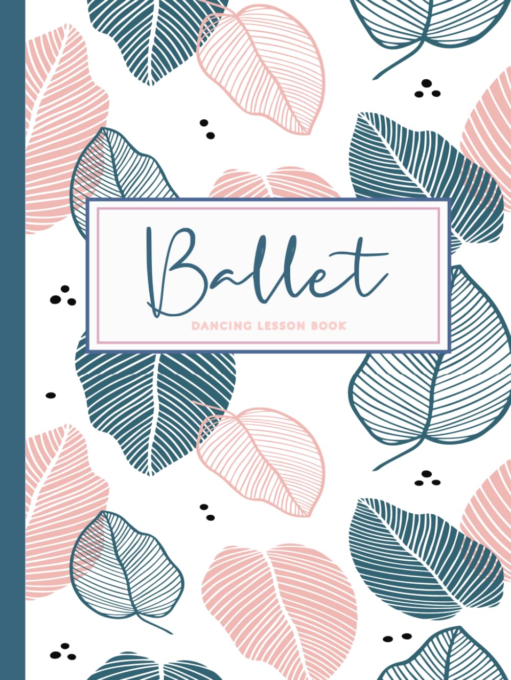ler totalmente Ballet Dancing Lesson Book: Ballet Enthusiasts Journal. Track and Detail Every Movement. Ideal for Balletomanes, Beginners, and Professionals