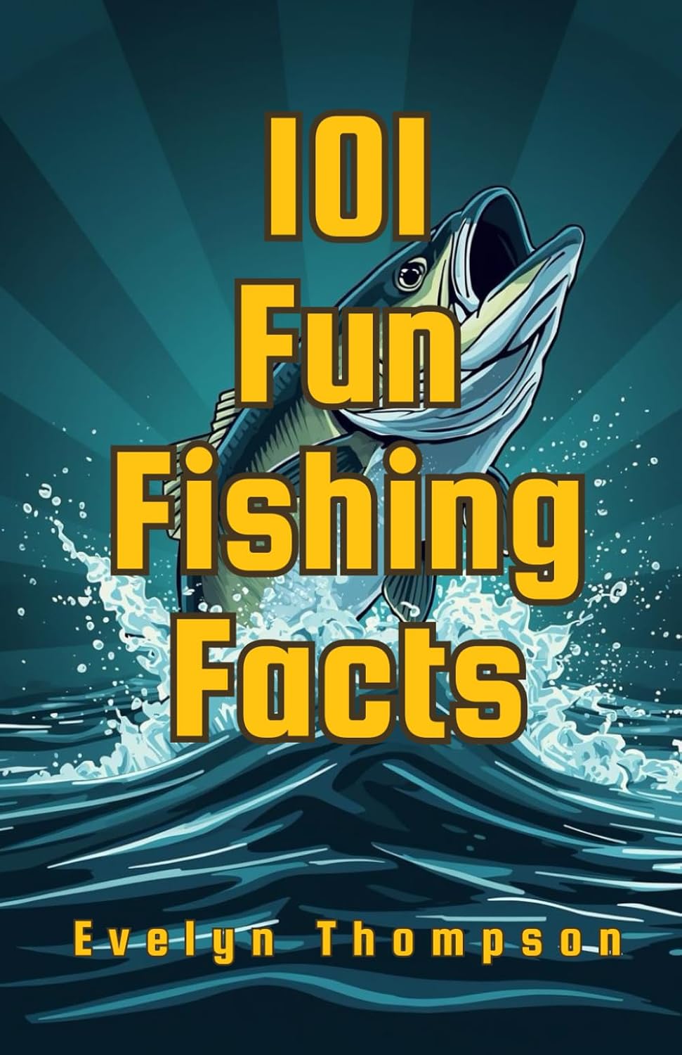 101 Fun Fishing Facts: Surprising, Fascinating, and Little-Known Facts Every Fishing Fan Will Love (101 Fun Facts Series) baixar o livro de graça