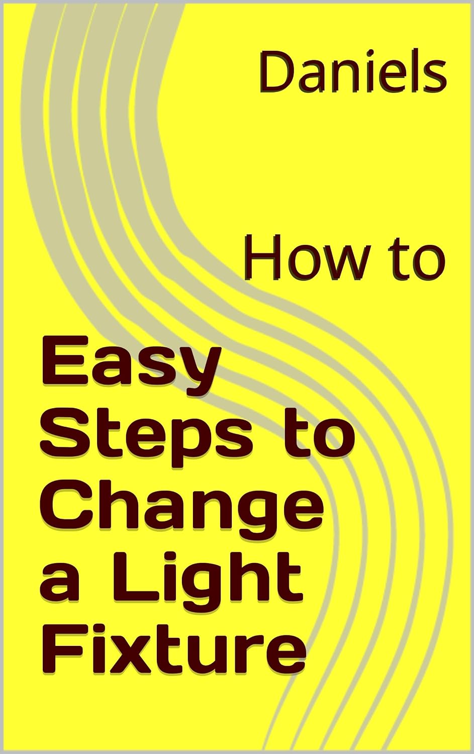 ler totalmente Easy Steps to Change a Light Fixture: How to (English Edition)