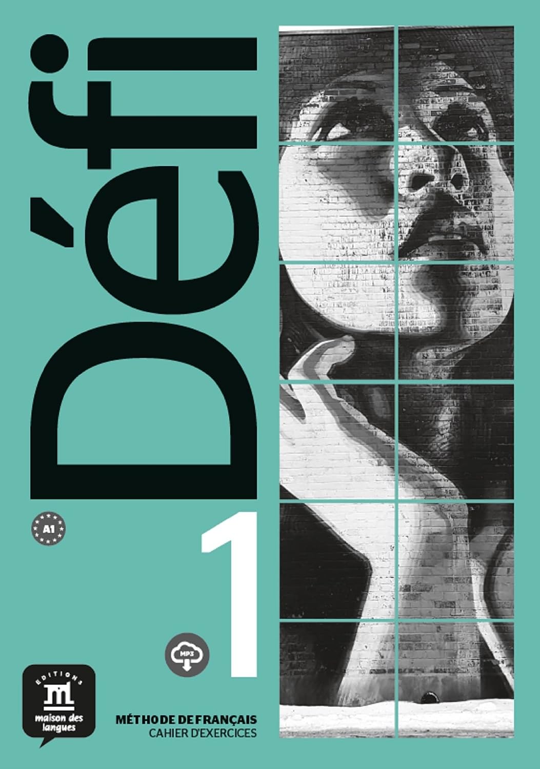 DÉFI CAHIER D'EXERCICES AVEC MP3-1 (A1): DÉFI CAHIER D'EXERCICES AVEC MP3-1 (A1): Vol. 1 baixar o livro de graça