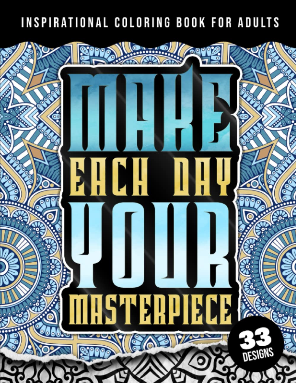 Inspirational Coloring Book For Adults: Make Each Day Your Masterpiece: Simple Large Print Coloring Pages with Motivational Sayings and Positive Affirmations. baixar o livro de graça