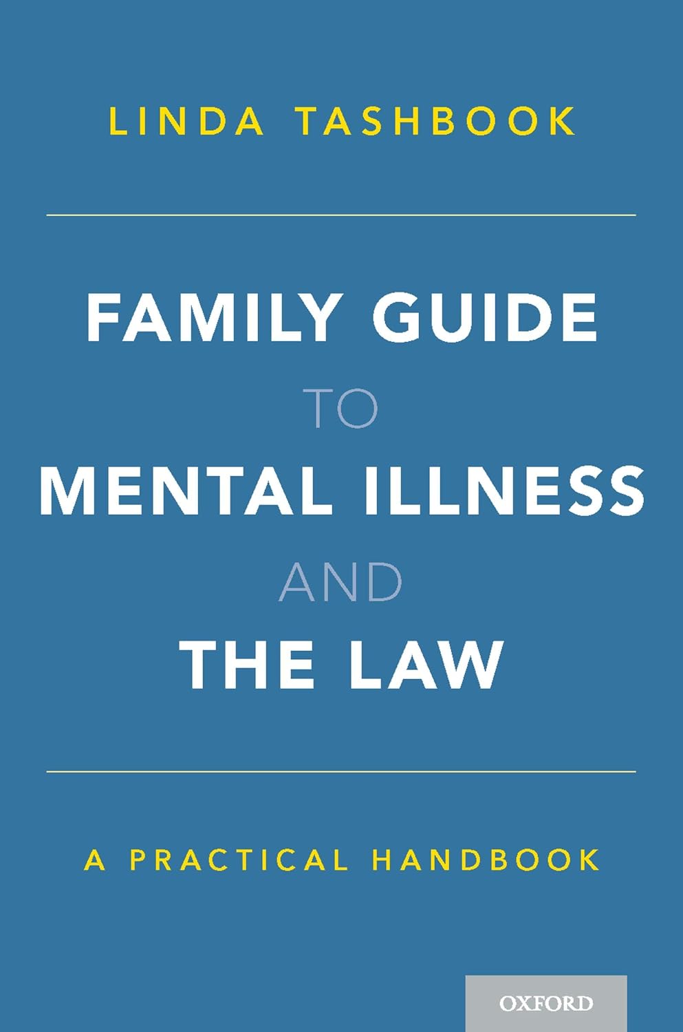 Family Guide to Mental Illness and the Law: A Practical Handbook (English Edition)