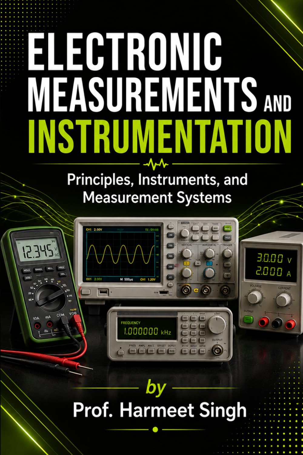 Electronic Measurements and Instrumentation: Principles, Instruments, and Measurement Systems
