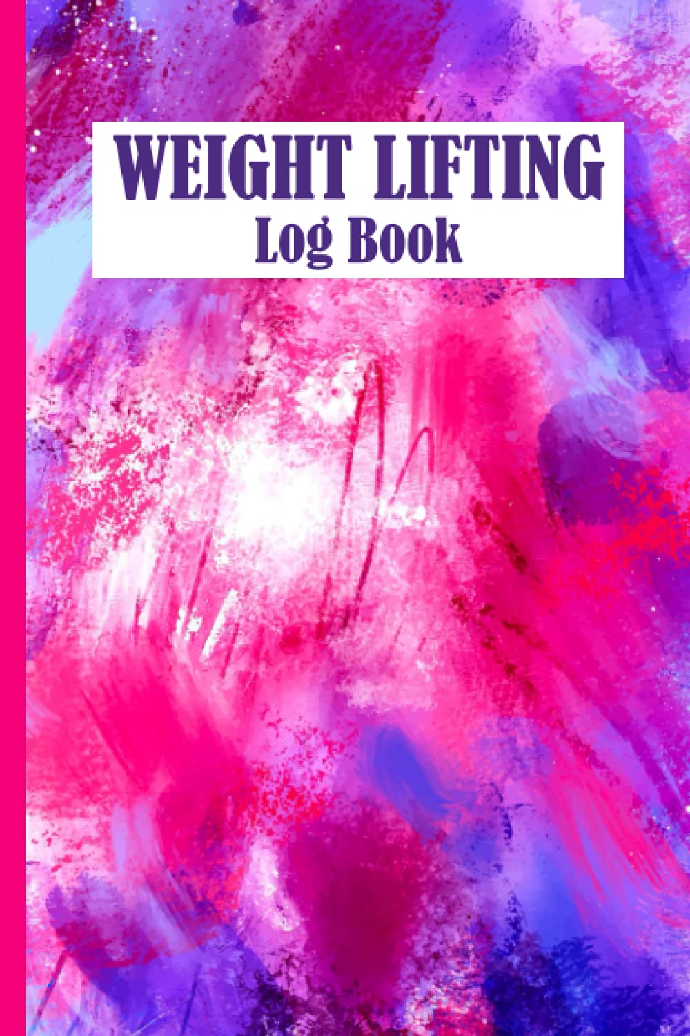 Weight Lifting Log Book: Workout Journal, Exercise Notebook for Men and Women, | 6 x 9 inches 120 Pages baixar livro de graça