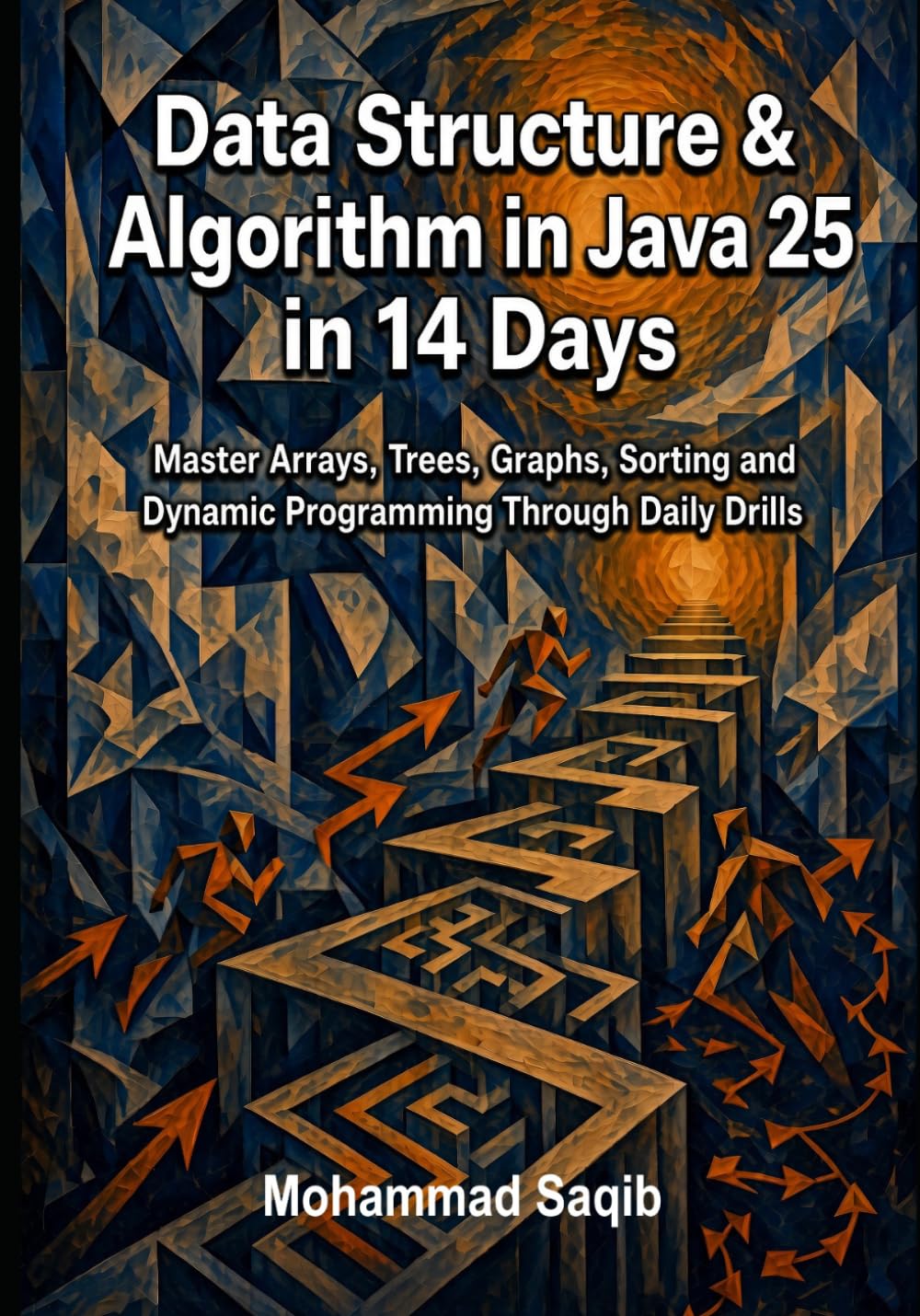 ler totalmente Data Structure & Algorithm in Java 25 in 14 Days: Master Arrays, Trees, Graphs, Sorting and Dynamic Programming Through Daily Drills (Learn Programming in 14 Days)