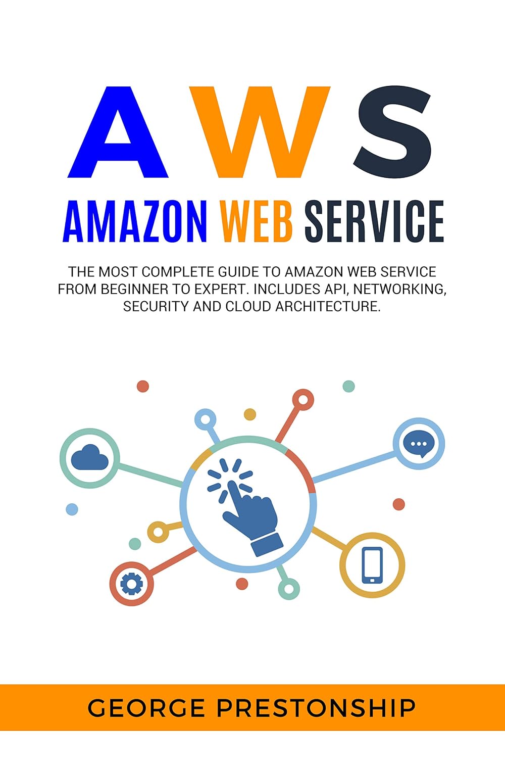 capítulo por capítulo baixar AWS. AMAZON WEB SERVICE: The Most Complete Guide to Amazon Web Service from Beginner to Expert. Includes Api, Networking, Security and Cloud Architecture (English Edition)