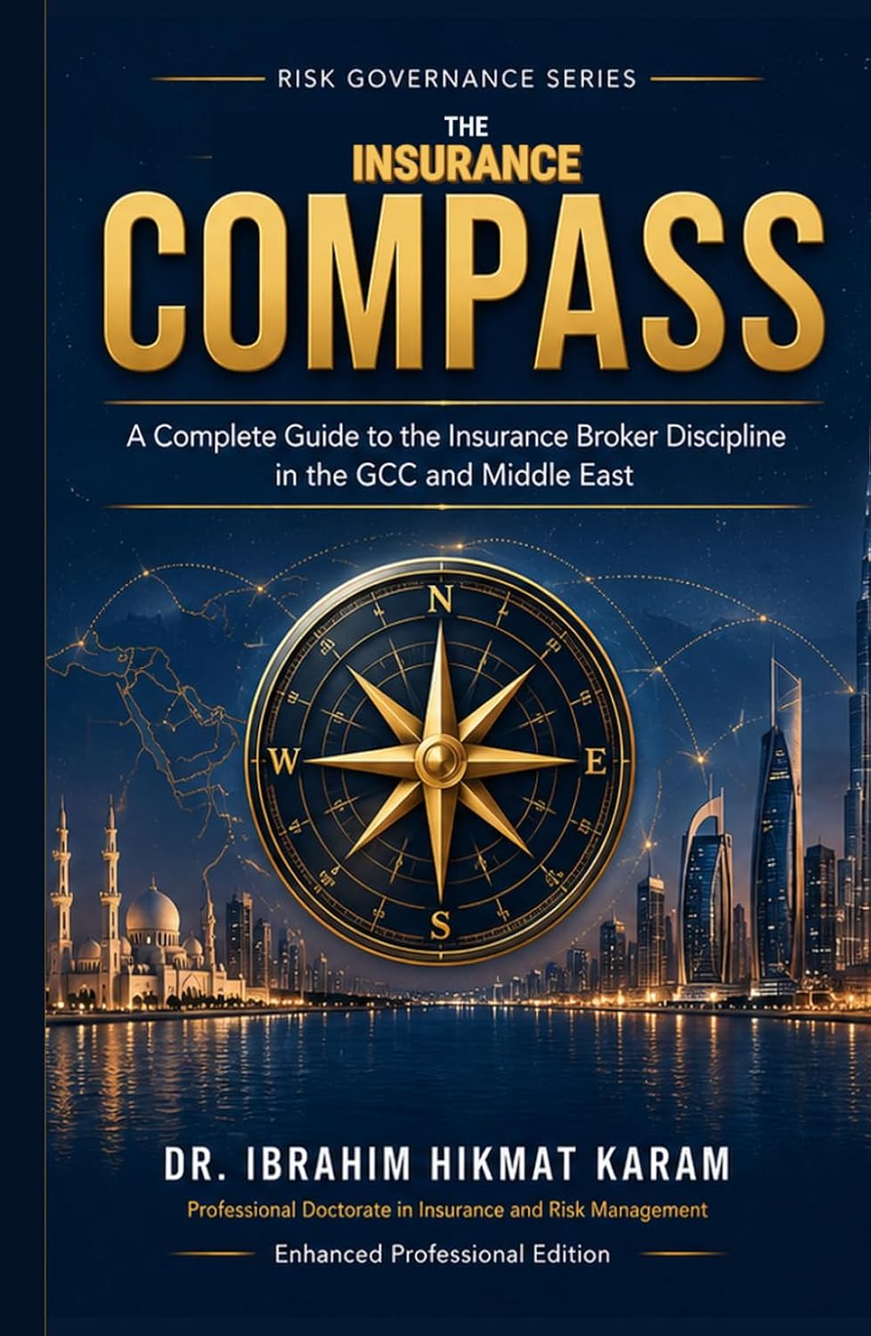 ler totalmente THE COMPASS: A Complete Guide to Insurance Broking in the GCC and Middle East (THE RISK GOVERNANCE SERIES)