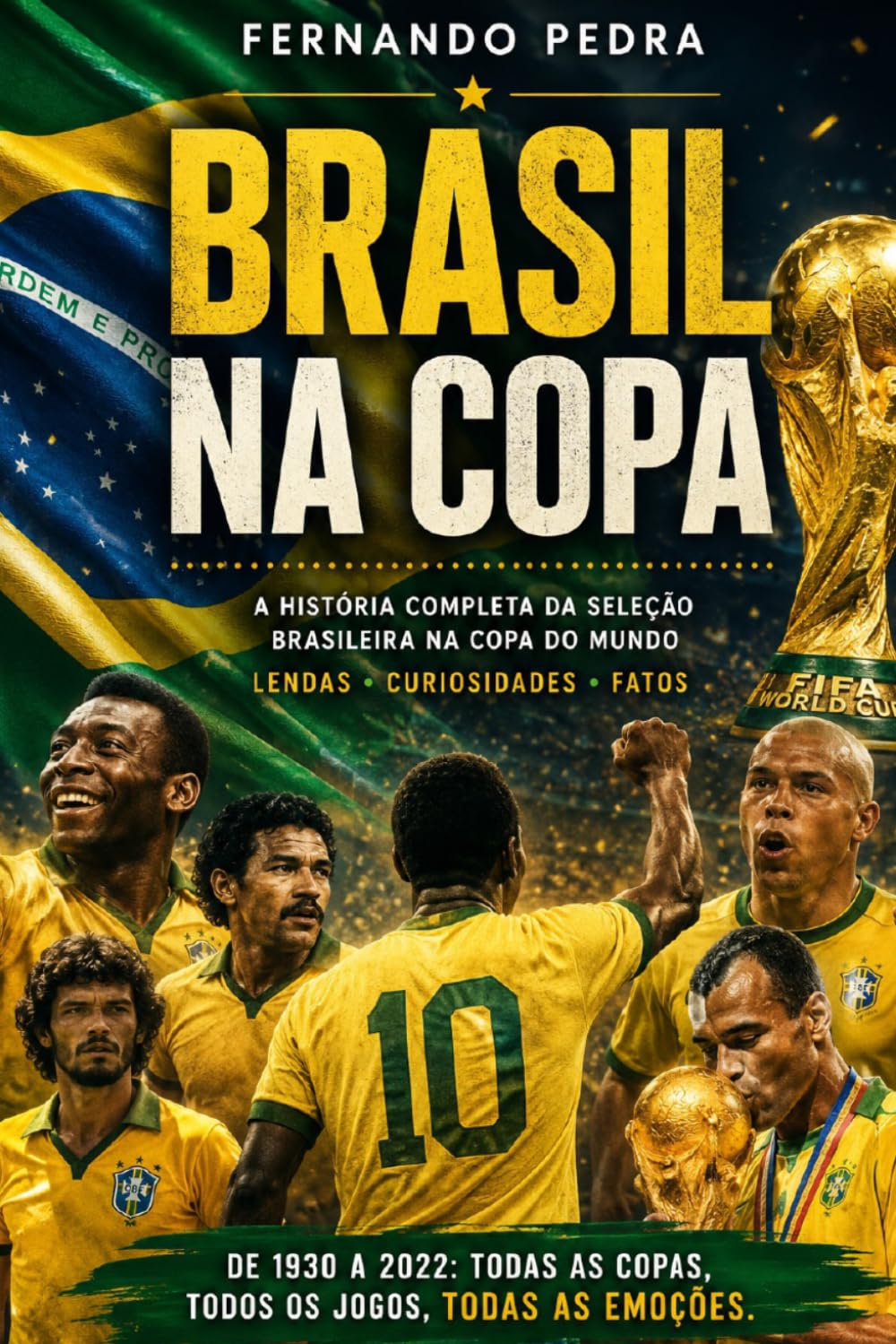BRASIL NA COPA: História, Curiosidades e o Sonho do Hexa (Portuguese Edition) baixar o livro de graça