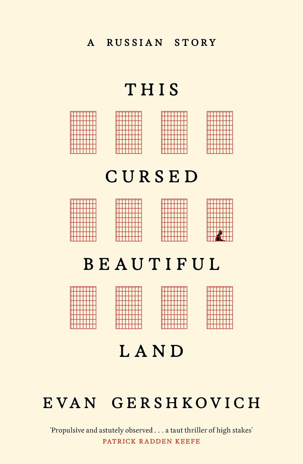 This Cursed Beautiful Land: A “taut thriller of high stakes” (Patrick Radden Keefe), prison memoir and revelatory Russian story (English Edition) baixar o livro de graça