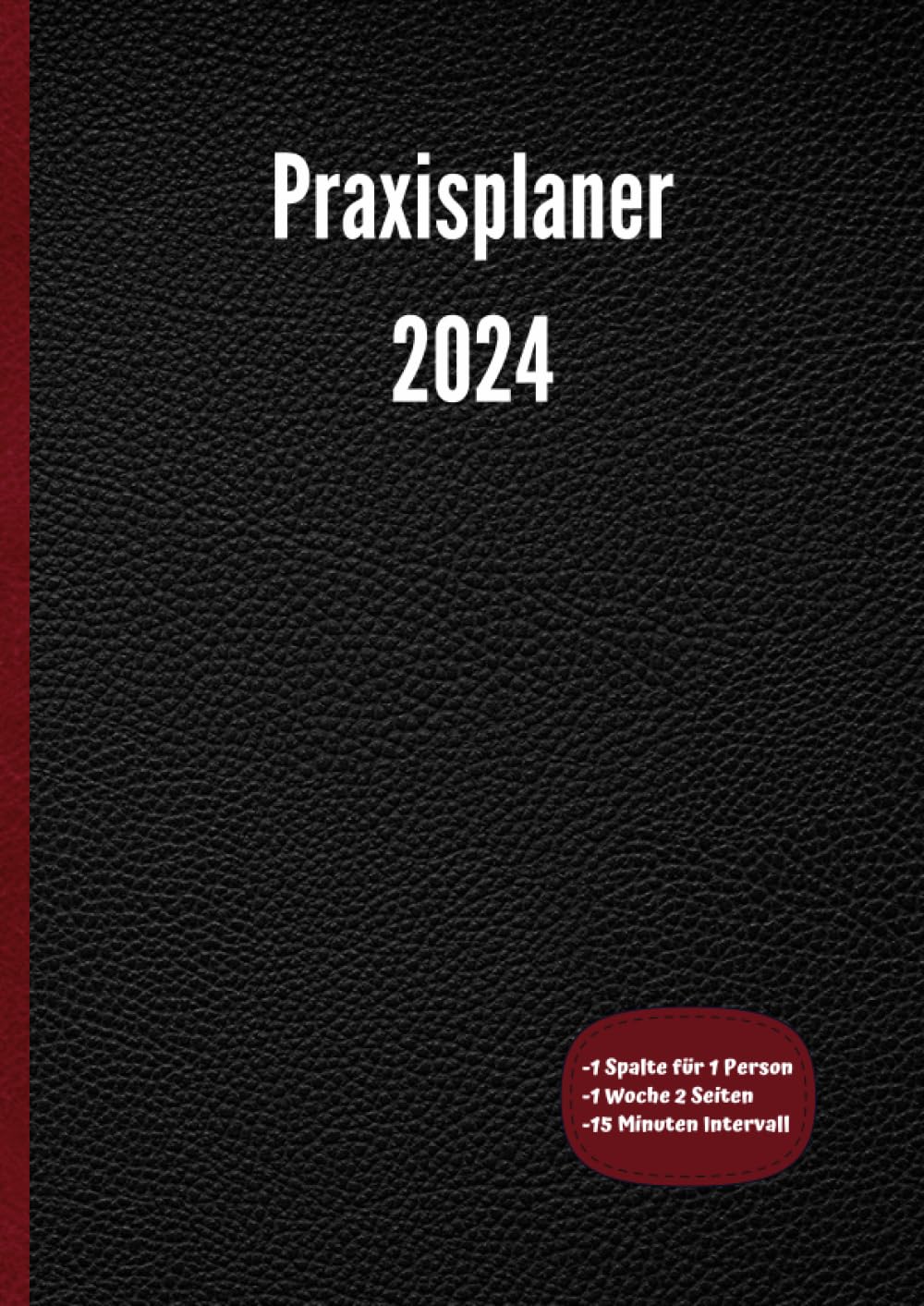 capítulo por capítulo baixar Praxisplaner 2024: Terminplaner 2024 mit Datum, 1 woche 2 seiten 15 minuten intervall, januar bis dezember 2024, 1 Spalte für 1 Person, Din A4. (German Edition)