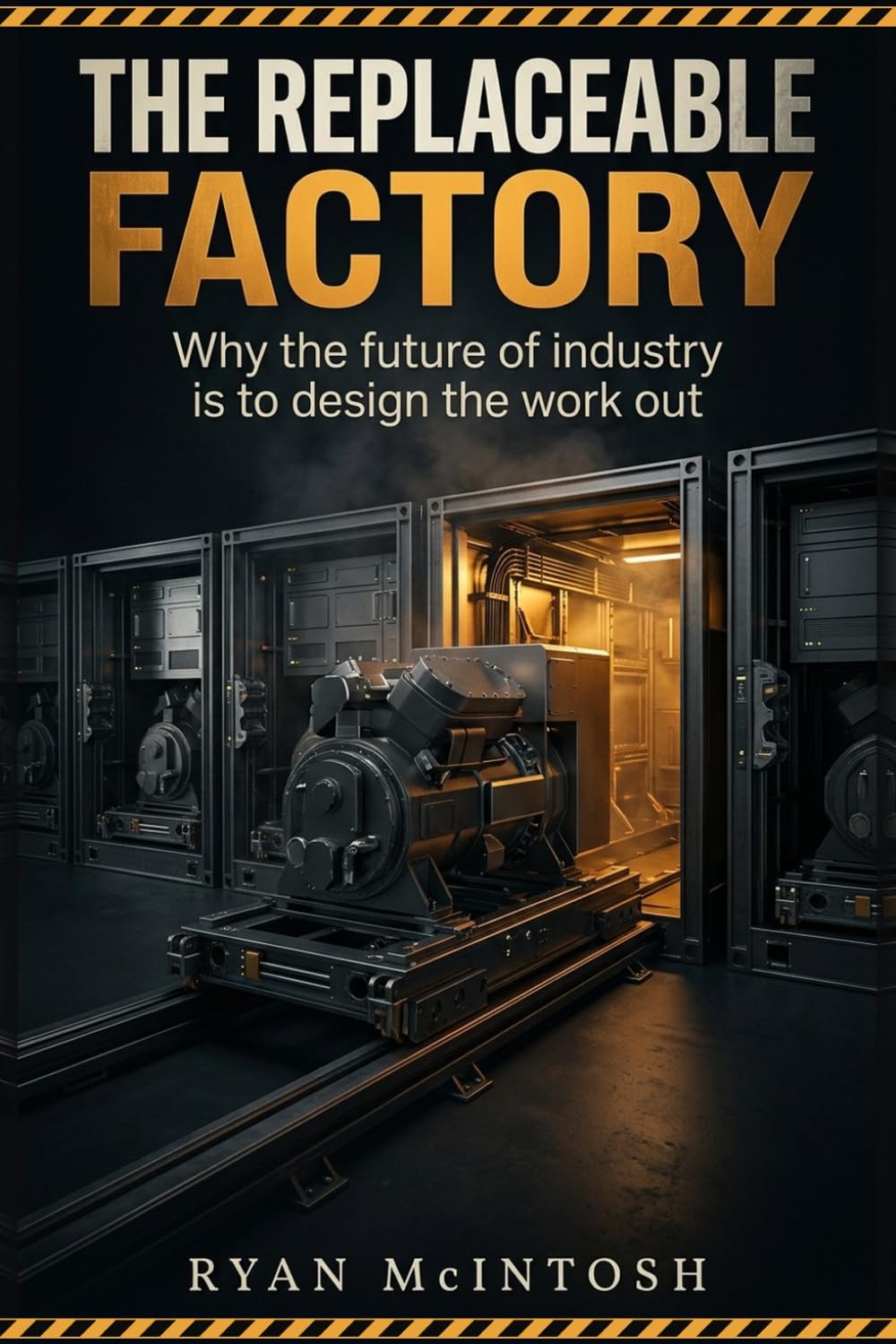 capítulo por capítulo baixar The Replaceable Factory: Why the Future of Industry Is to Design the Work Out
