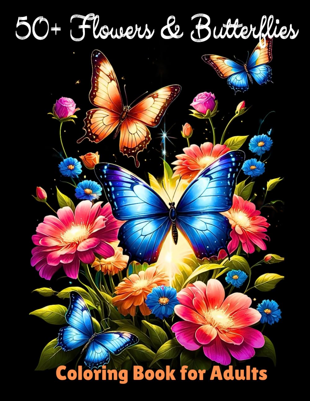 ler totalmente 50+ Flowers & Butterflies Coloring Book for Adults: 50+ Dreamy and Calm Large Print Designs for Stress Relief and Relaxation. A One-Time Journey for Adults and Kids