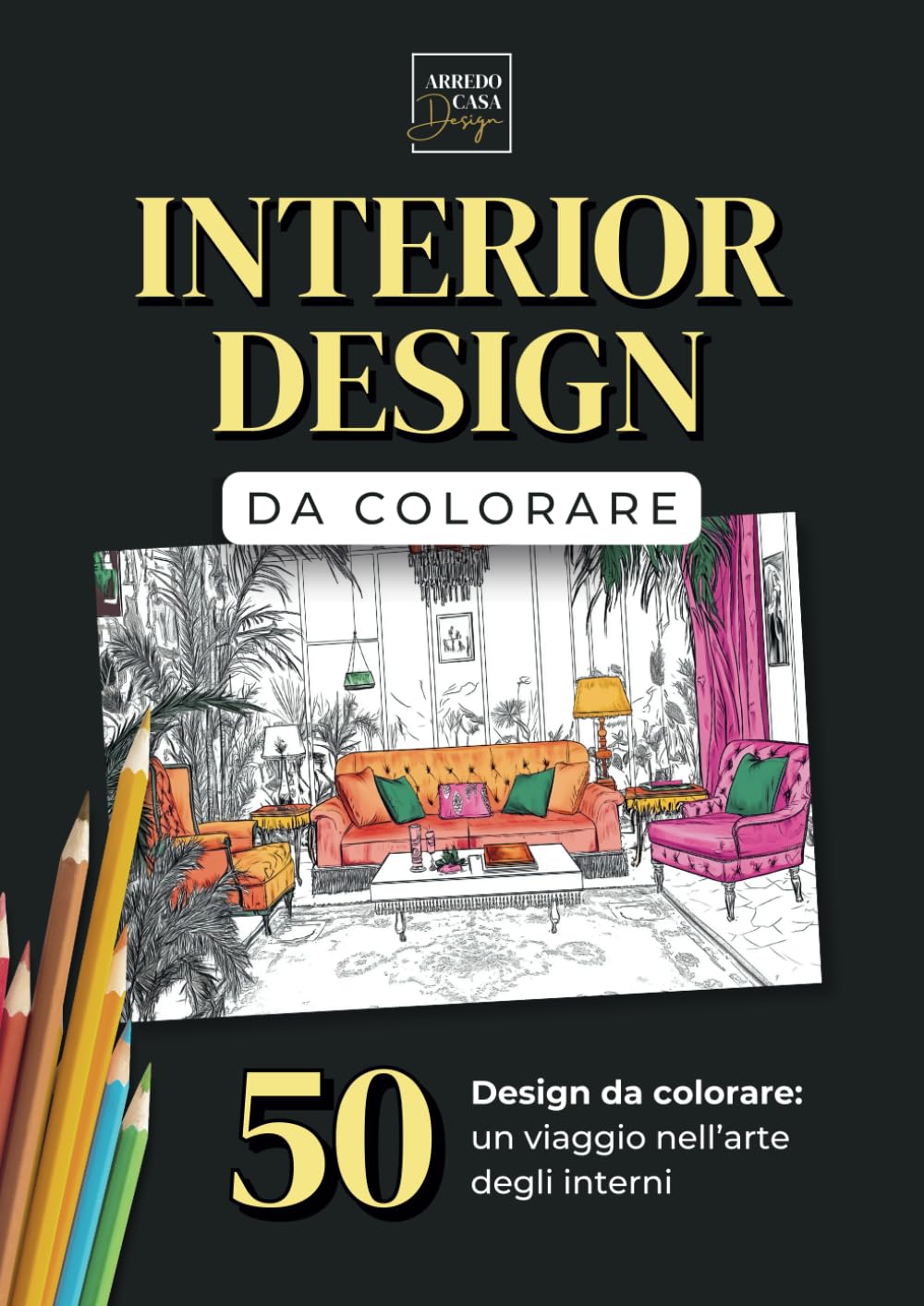 Interior Design da colorare - Libro da colorare per adulti: 50 Pagine di Arredamento d'interni da Colorare (Italian Edition) baixar o livro de graça