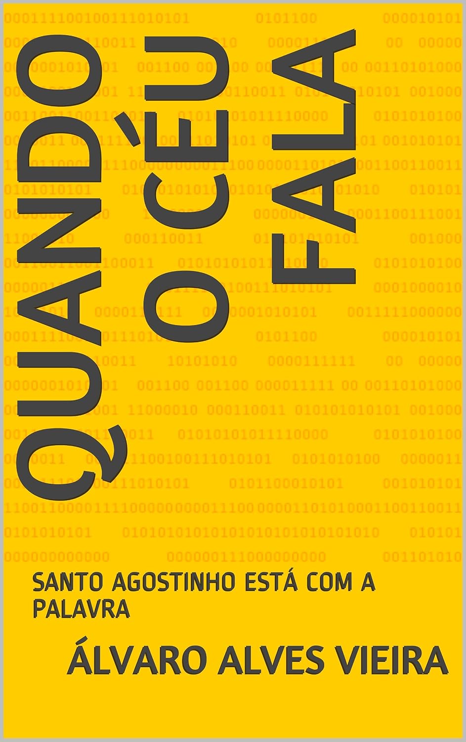 QUANDO O CÉU FALA: SANTO AGOSTINHO ESTÁ COM A PALAVRA baixar livro de graça