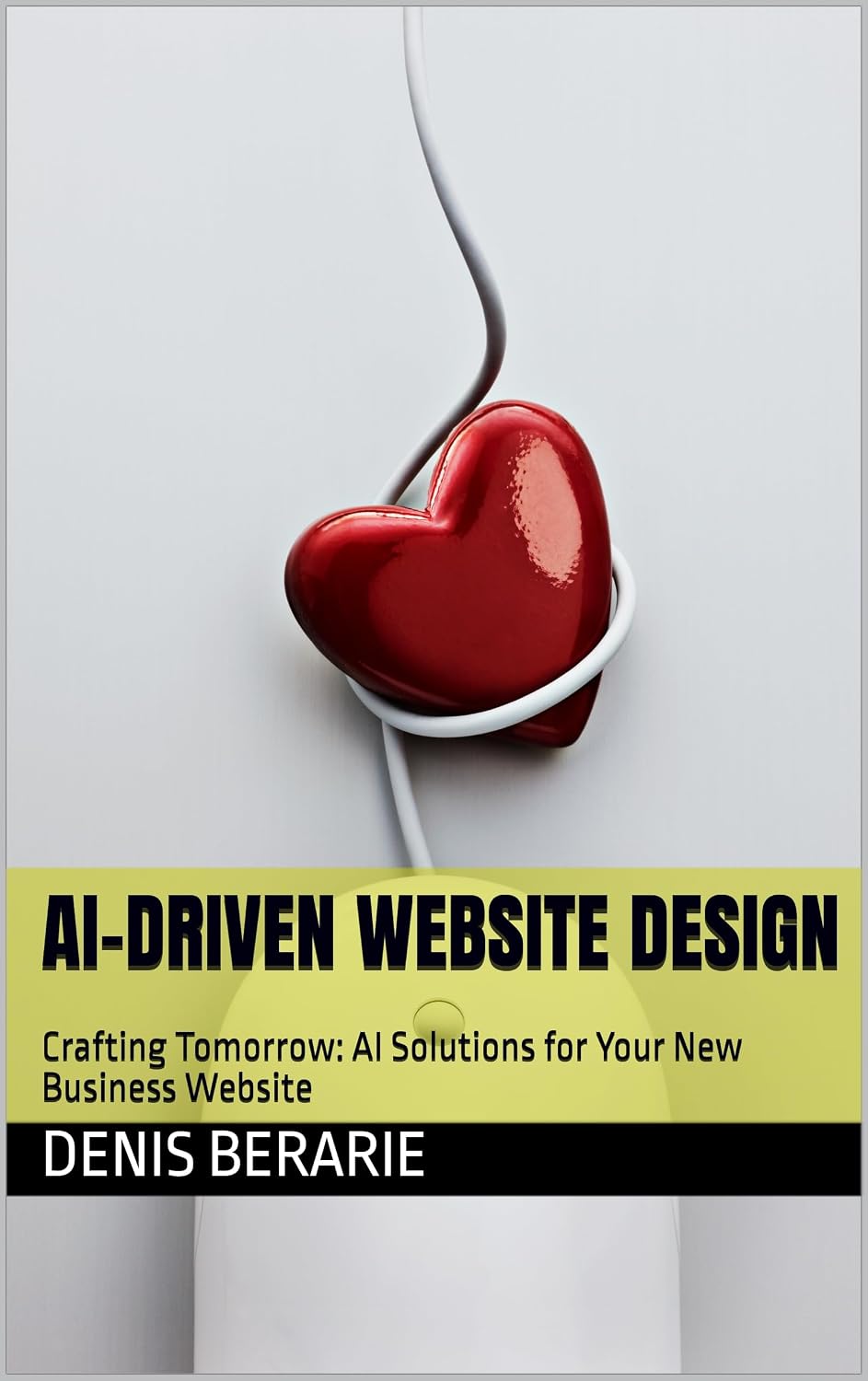 AI-driven website design: Crafting Tomorrow: AI Solutions for Your New Business Website (English Edition) baixar livro de graça