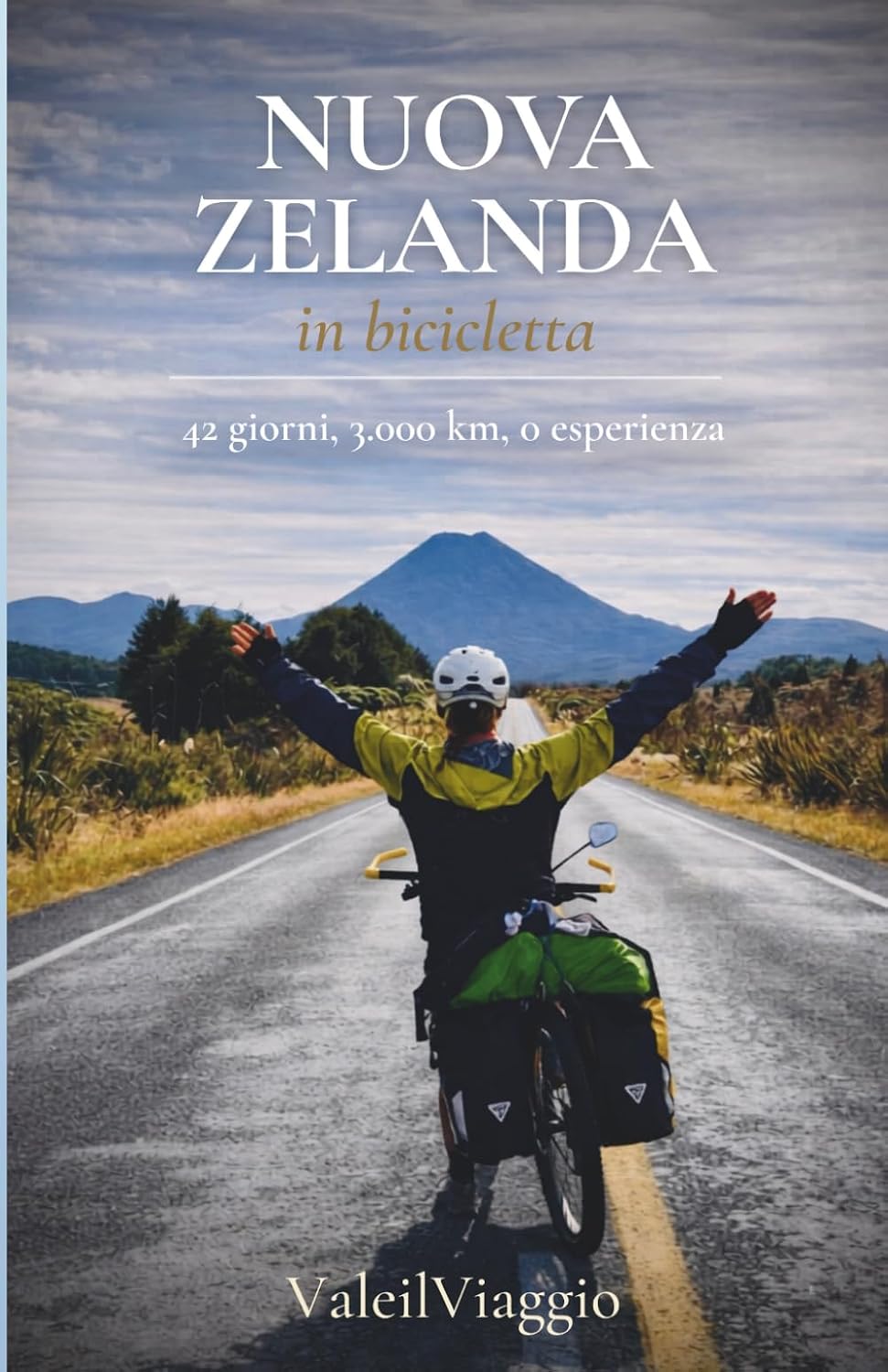 ler totalmente Nuova Zelanda in bicicletta: 42 giorni, 3000 km, 0 esperienza (Italian Edition)
