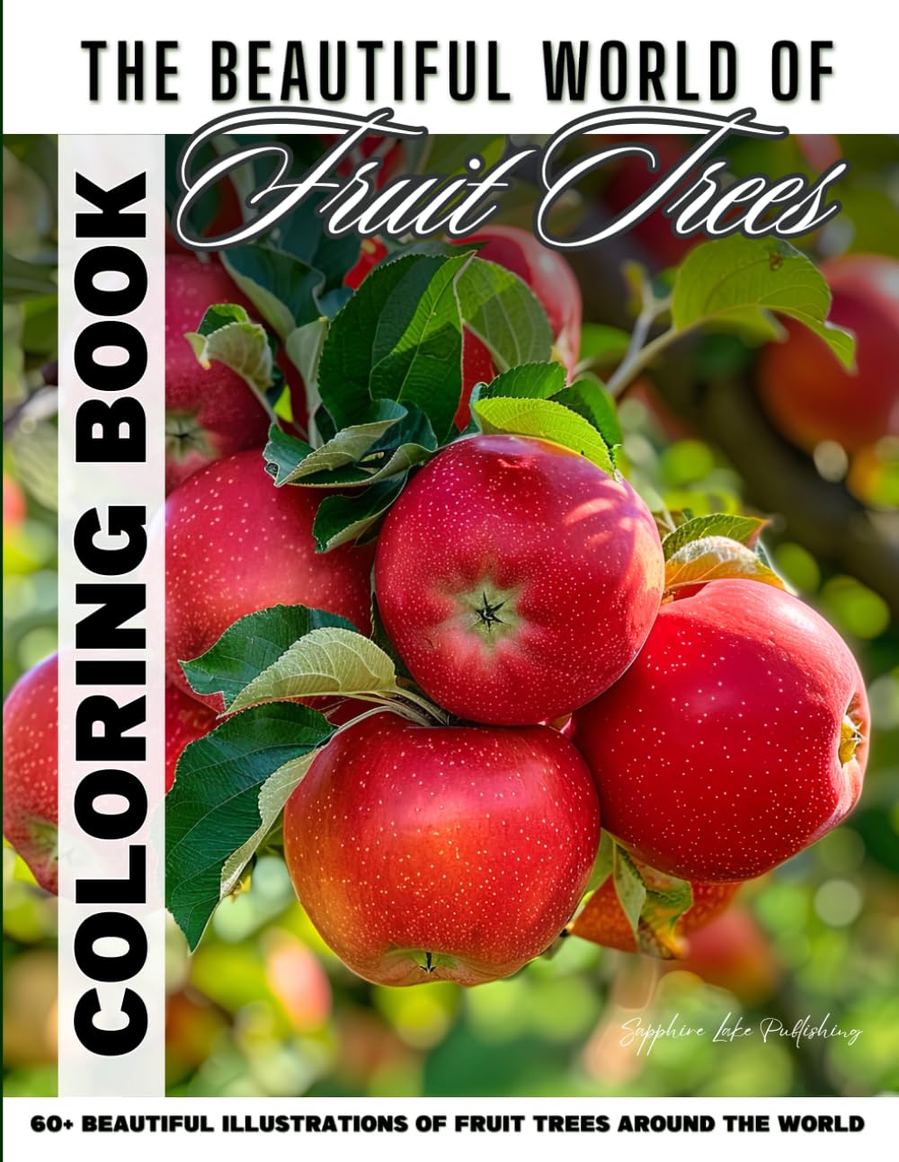 The Beautiful World of Fruit Trees Coloring Book: 60+ beautiful Illustrations of Fruit Trees Around the World baixar livro de graça