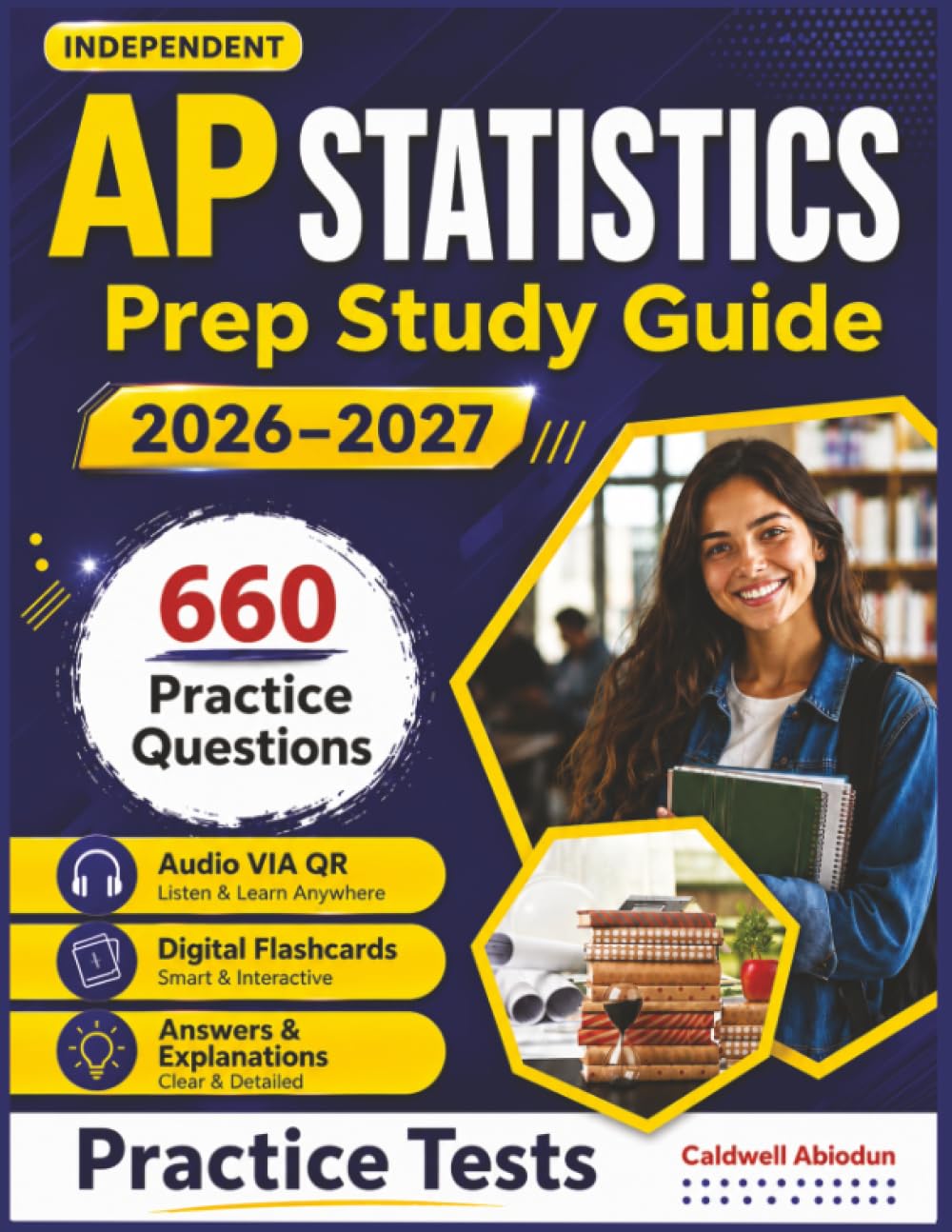 Independent AP Statistics Prep Study Guide 2026-2027: 660 Practice Questions with Answer Explanations, Detailed Subject domains and sub domains Coverage to Help Build concepts Master the Exam baixar o livro de graça